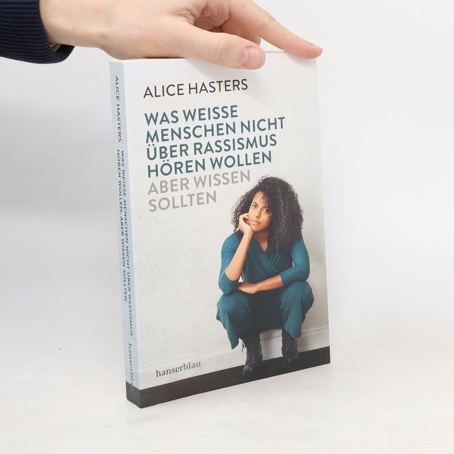 Alice Hasters Was weiße Menschen nicht über Rassismus hören wollen, aber wissen sollten