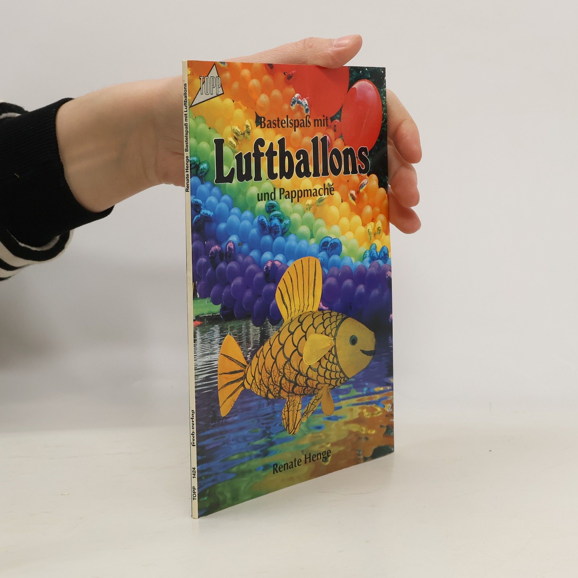 Autorenkollektiv Bastelspass mit Luftballons und Pappmaché