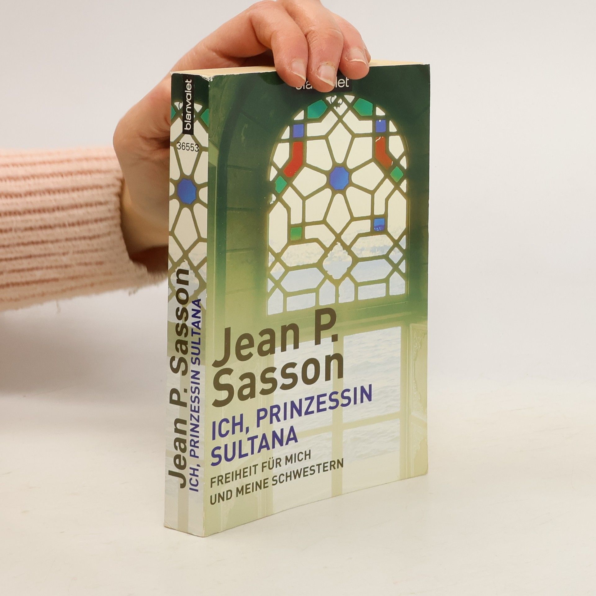 Jean Sasson Ich, Prinzessin Sultana - Freiheit für mich und meine Schwestern