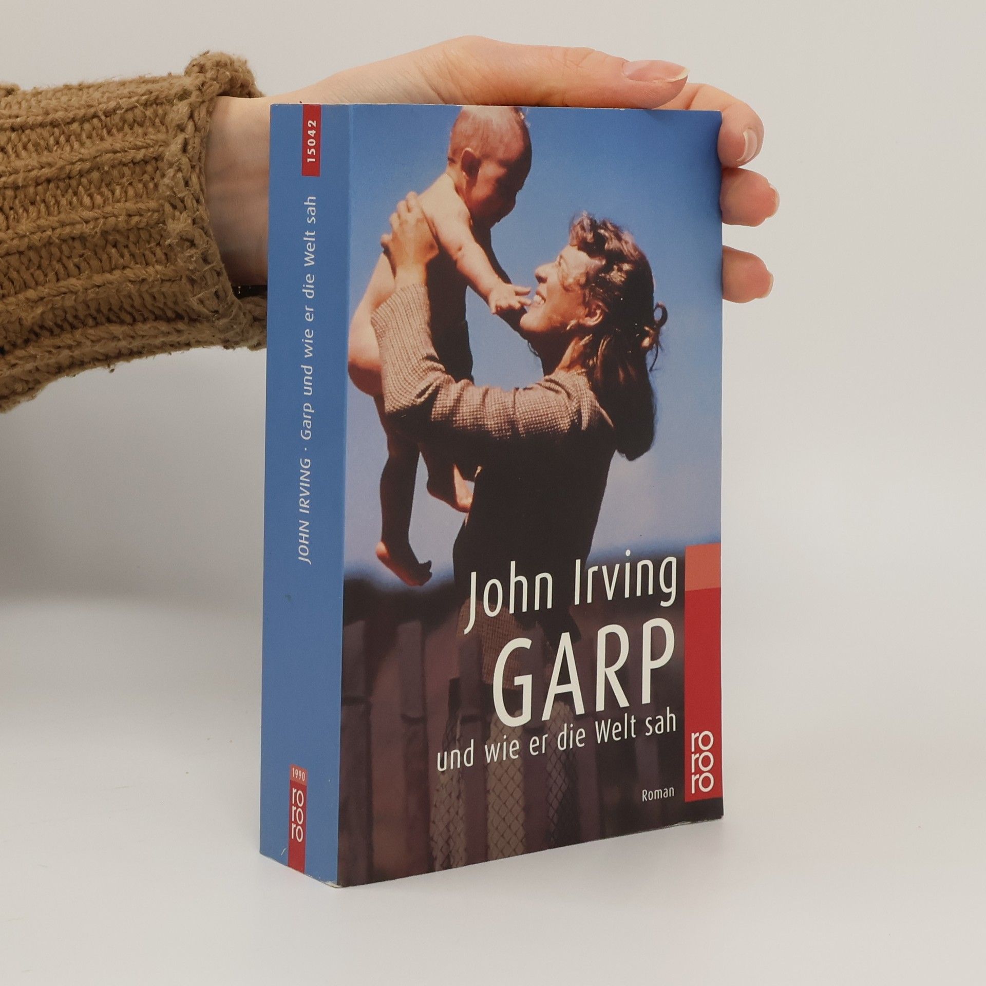John Irving Garp und wie er die Welt sah : Roman