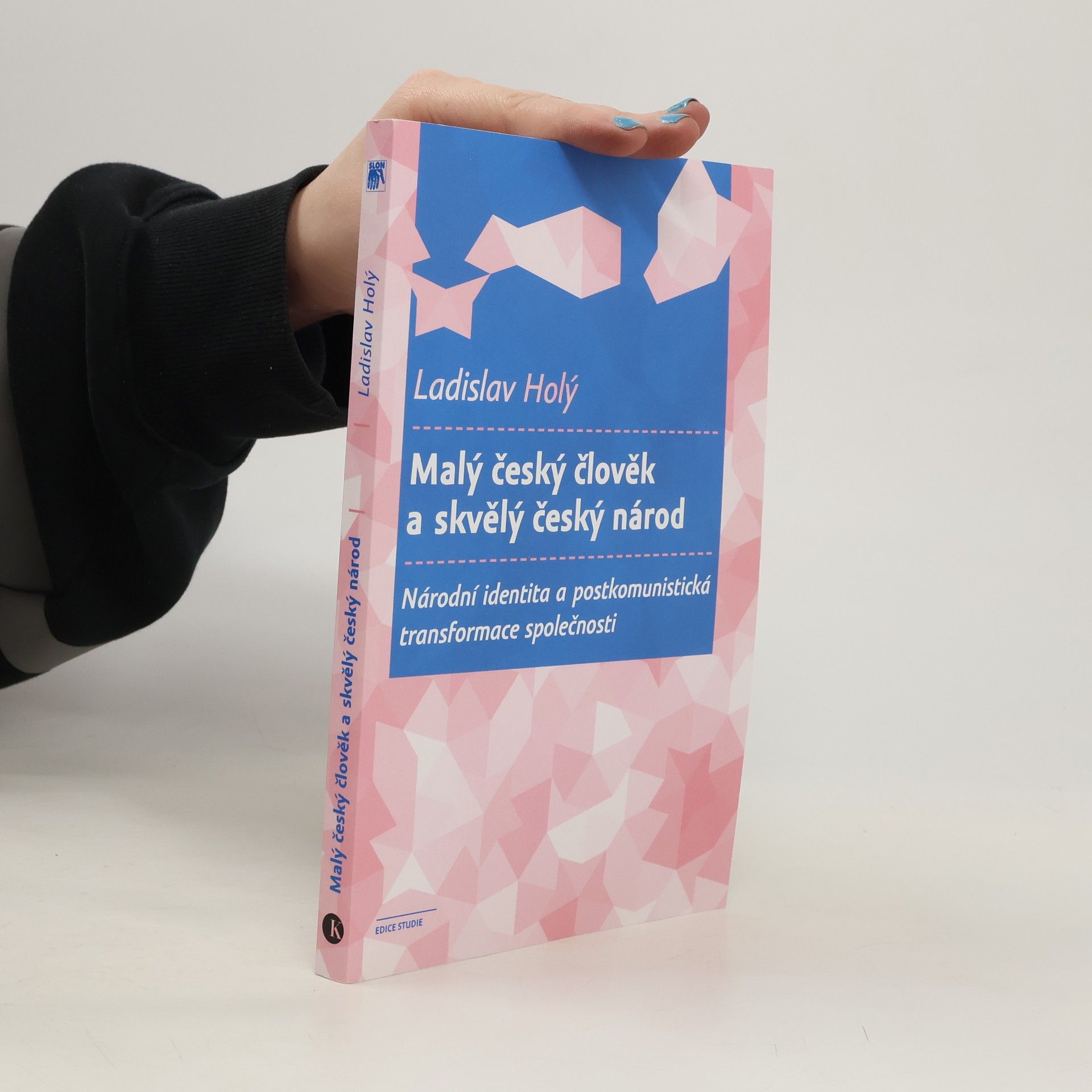 Ladislav Holý Malý český člověk a skvělý český národ