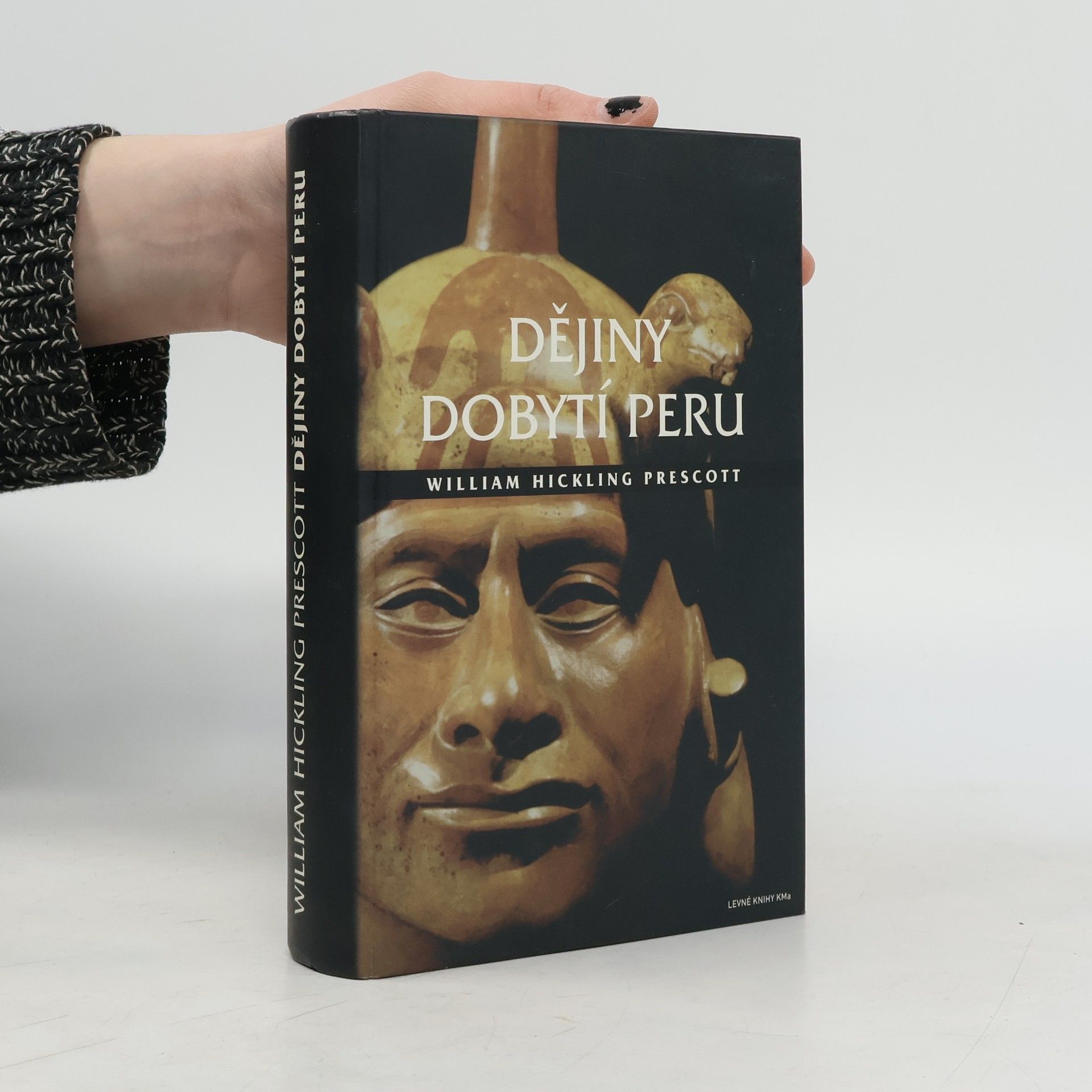 William Hickling Prescott Dějiny dobytí Peru