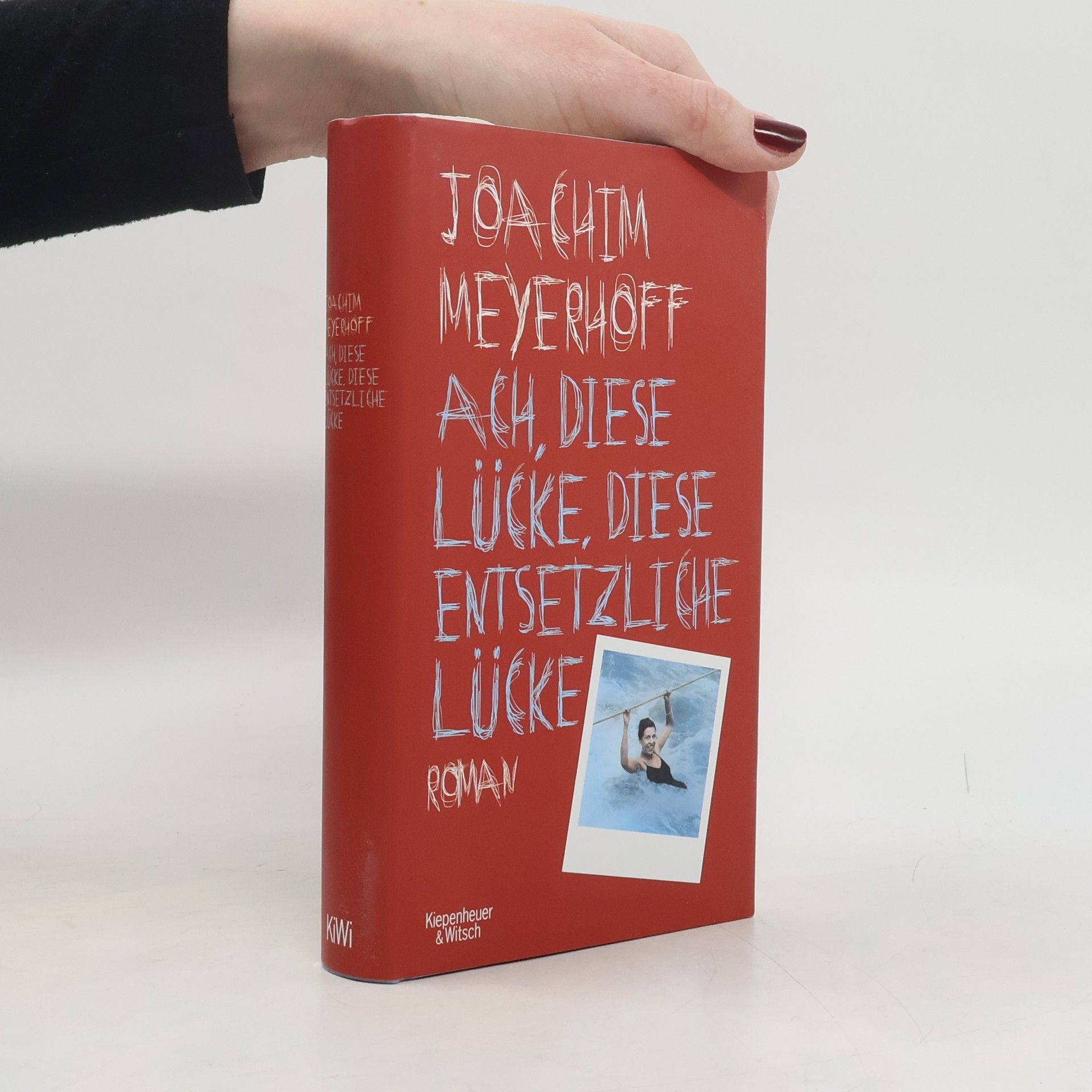Joachim Meyerhoff Ach, diese Lücke, diese entsetzliche Lücke : Roman
