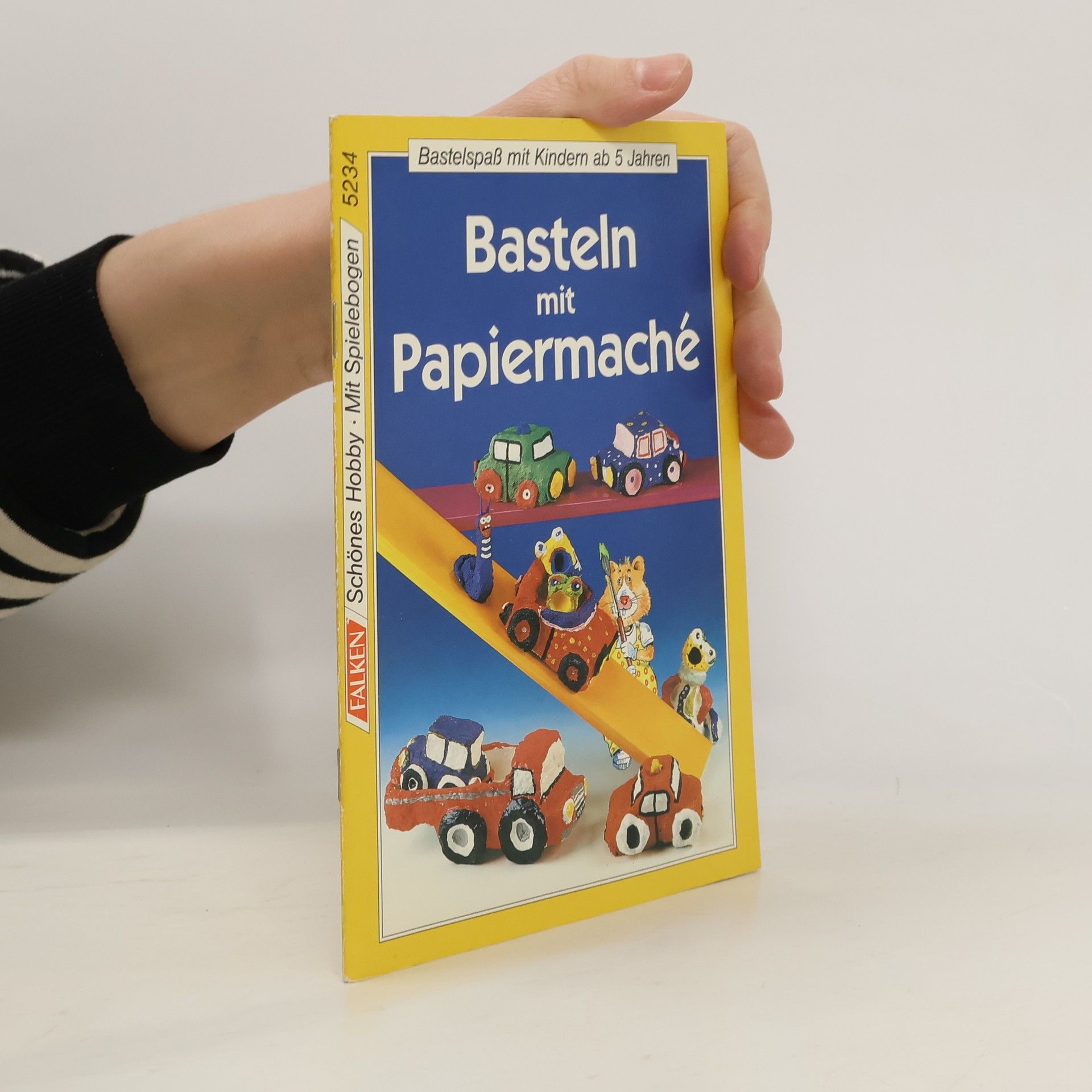 Birgitta Jetzek-Berkenhaus Basteln mit Papiermache. Bastelspaß mit Kindern ab 5 Jahren.