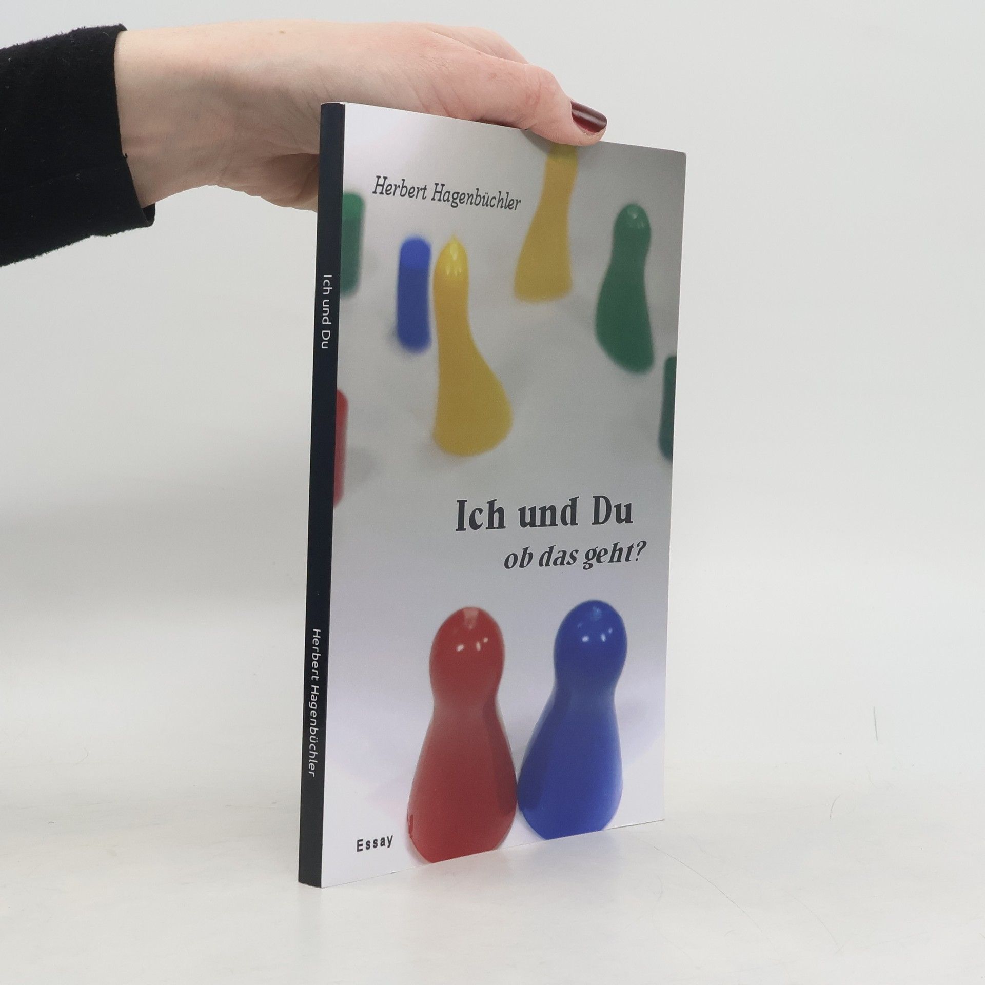 Herbert Hagenbüchler Ich und Du: ob das geht?