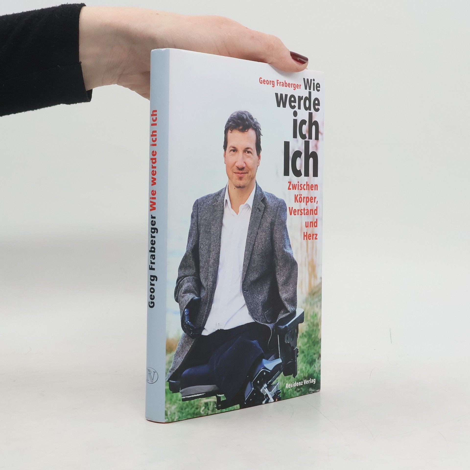 Georg Fraberger Wie werde ich Ich