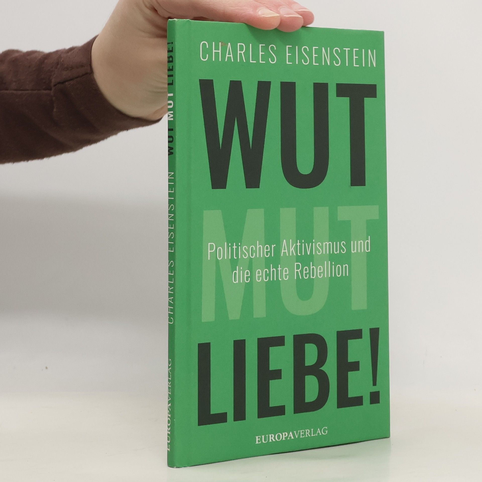 Charles Eisenstein Wut, Mut, Liebe!