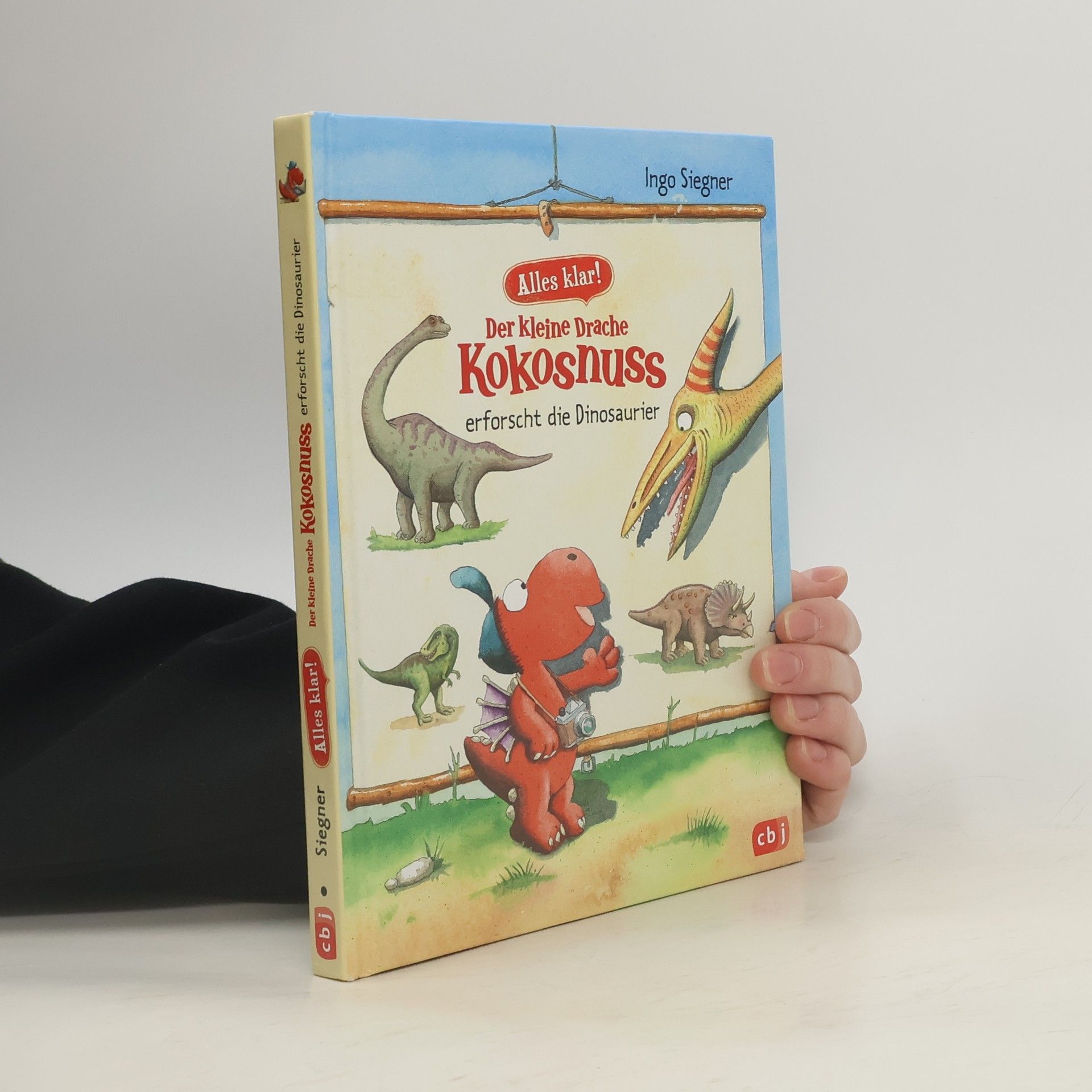 Ingo Siegner Alles klar! Der kleine Drache Kokosnuss erforscht die Dinosaurier
