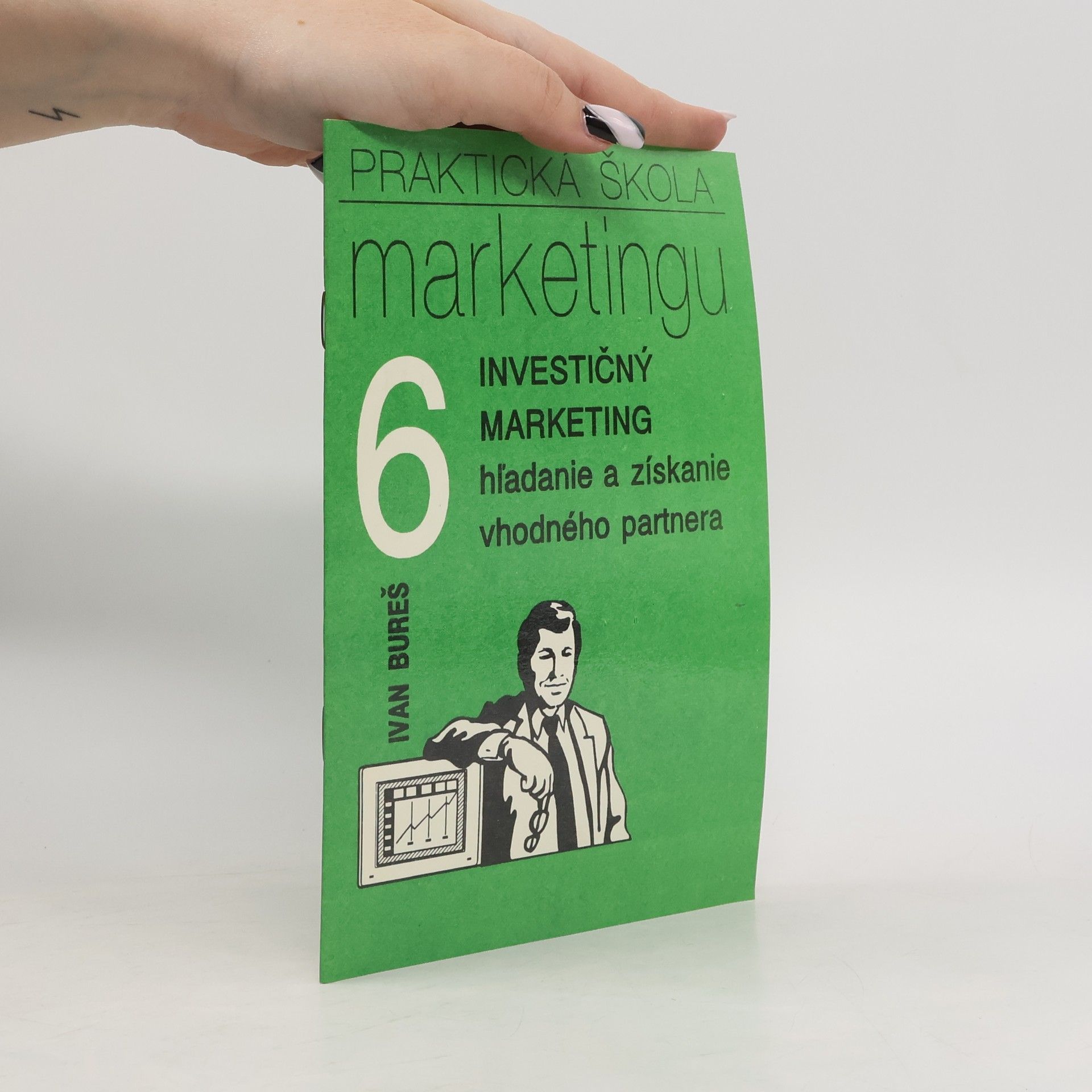 Ivan Bureš Praktická škola marketingu 6