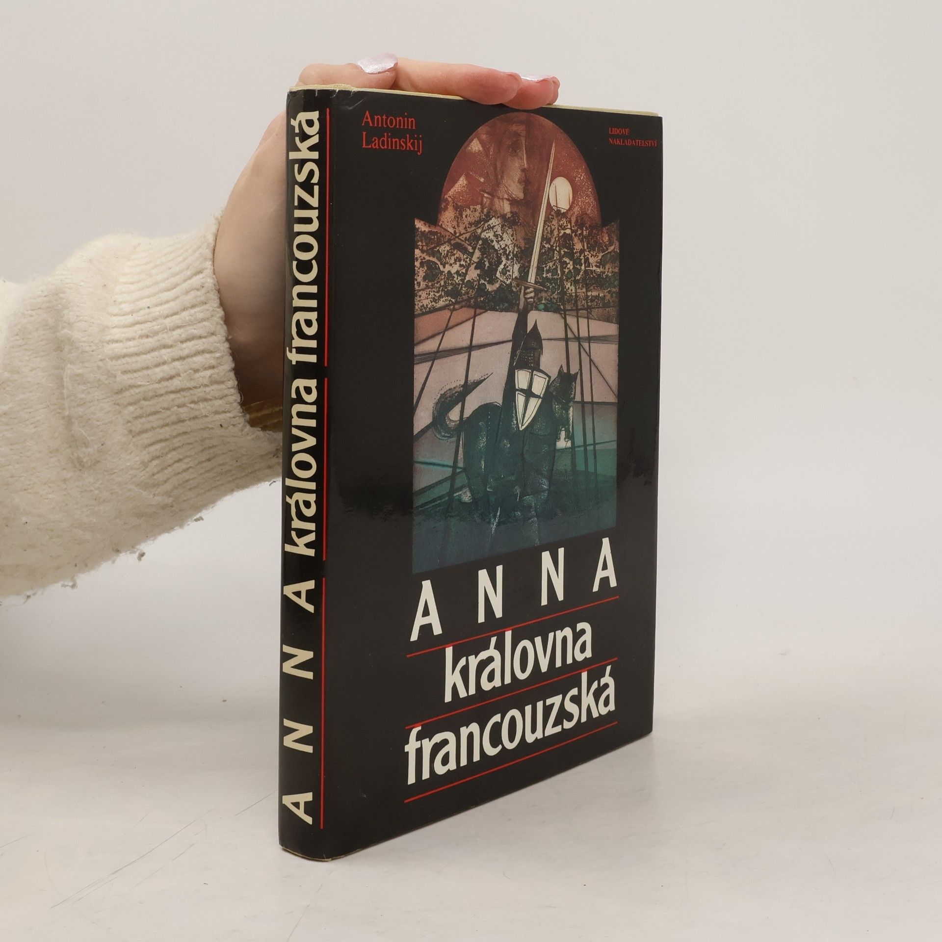Antonín Ladinskij Anna královna francouzská