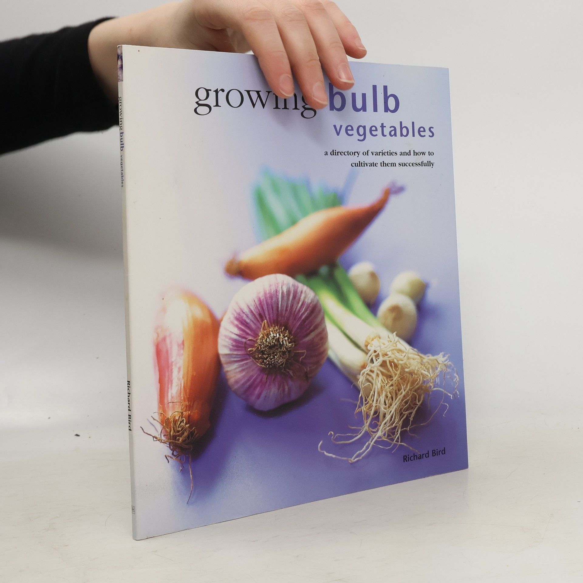 Richard Bird How to Grow Bulb Vegetables
