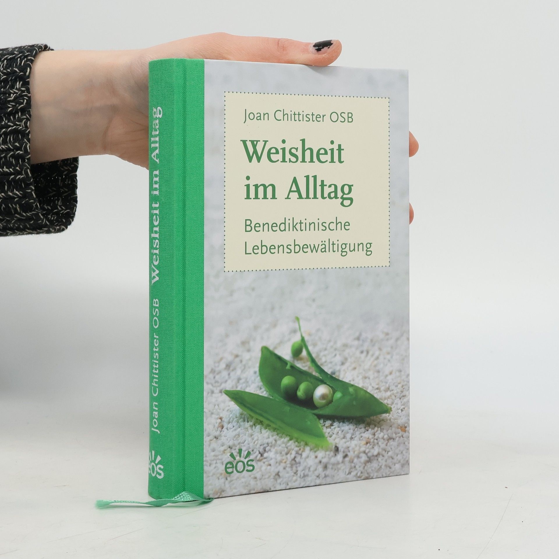 Joan D. Chittister OSB Weisheit im Alltag - Benediktinische Lebensbewältigung