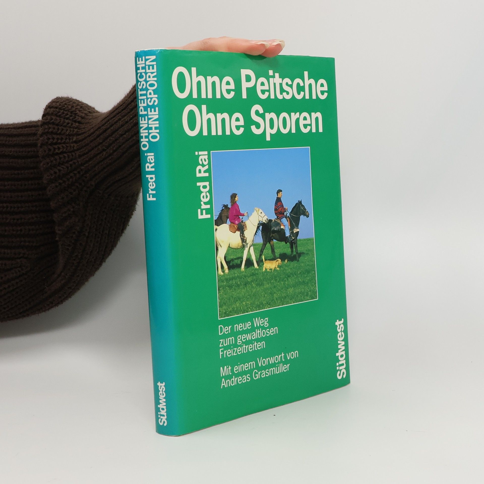 Fred Rai Ohne Peitsche, ohne Sporen