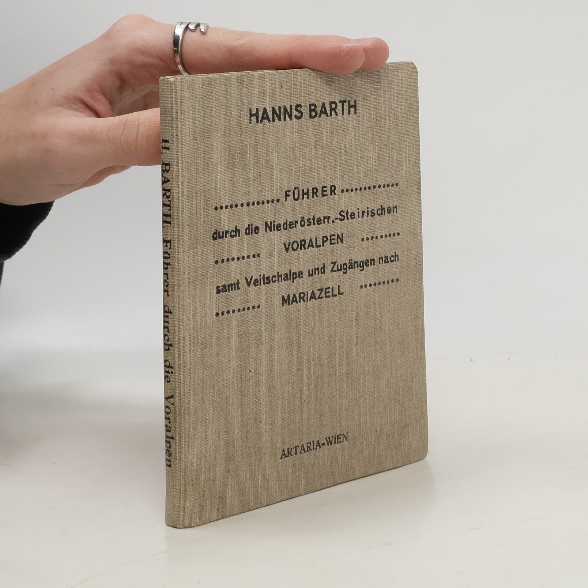Hans-Martin Barth Führer durch die Niederösterreichisch-Steirischen Voralpen samt Veitschalpe und Zugängen nach Mariazell