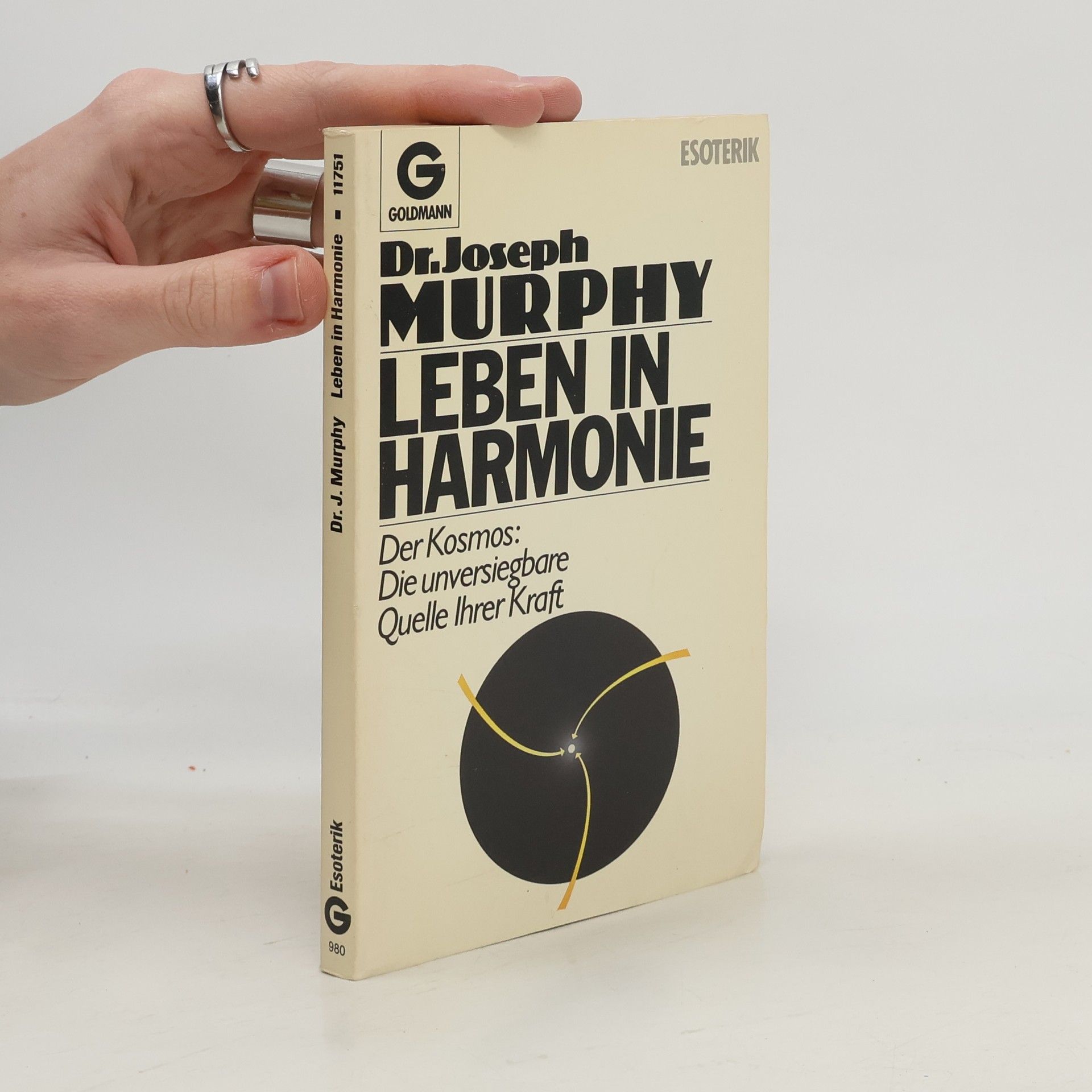Joseph Murphy Leben in Harmonie: Der Kosmos: Die unversiegbare Quelle Ihrer Kraft