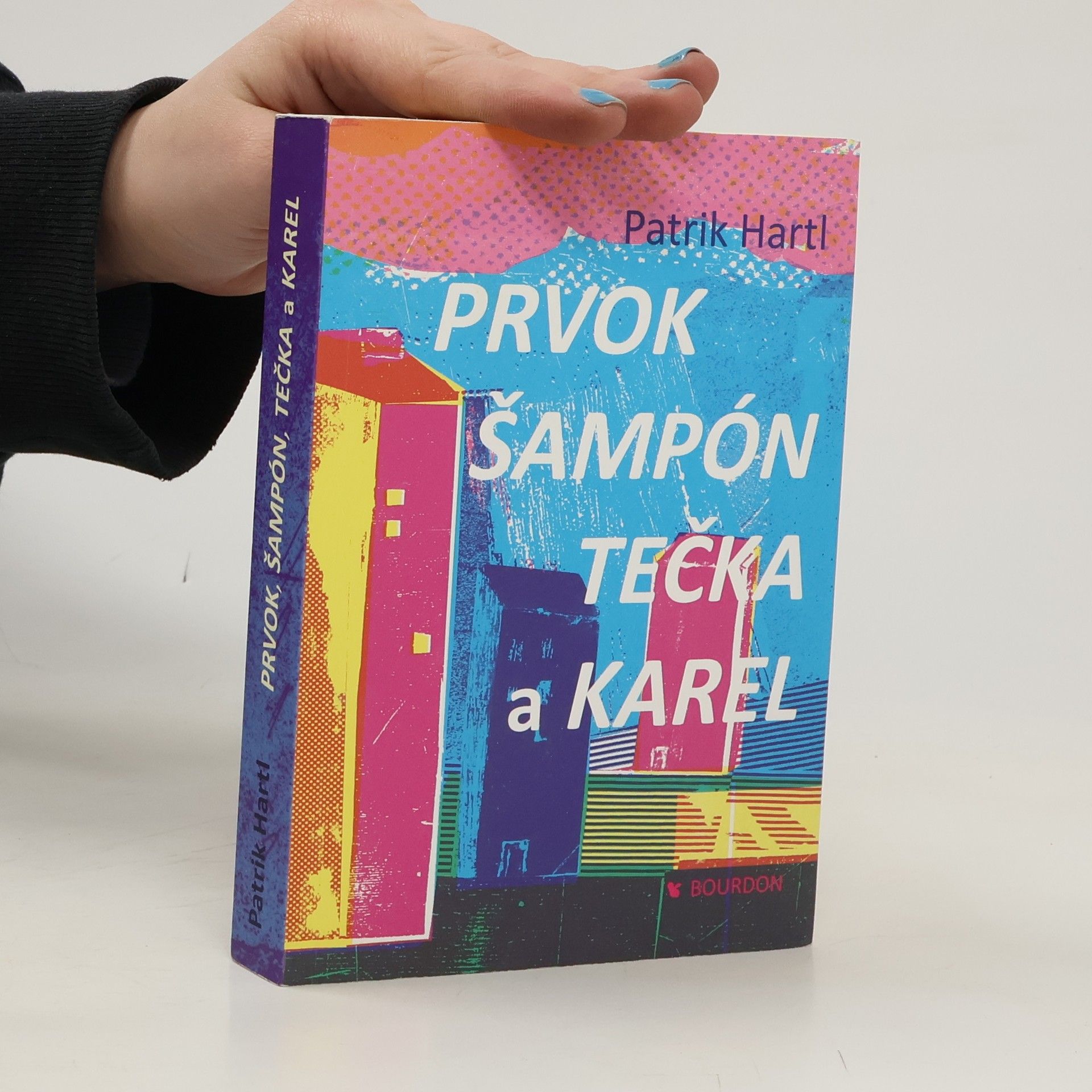 Patrik Hartl Prvok, Šampón, Tečka a Karel