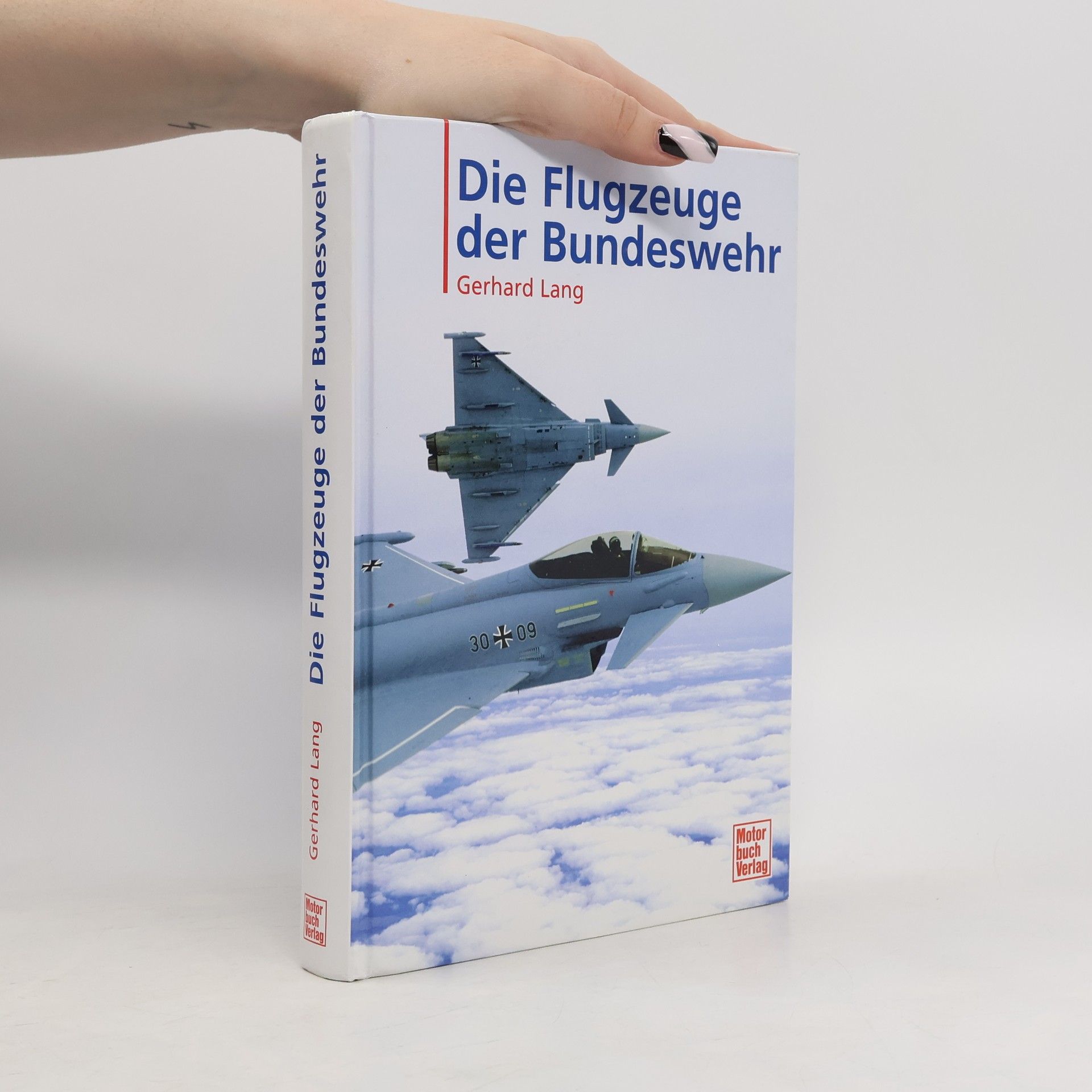 Gerhard Lang Die Flugzeuge der Bundeswehr