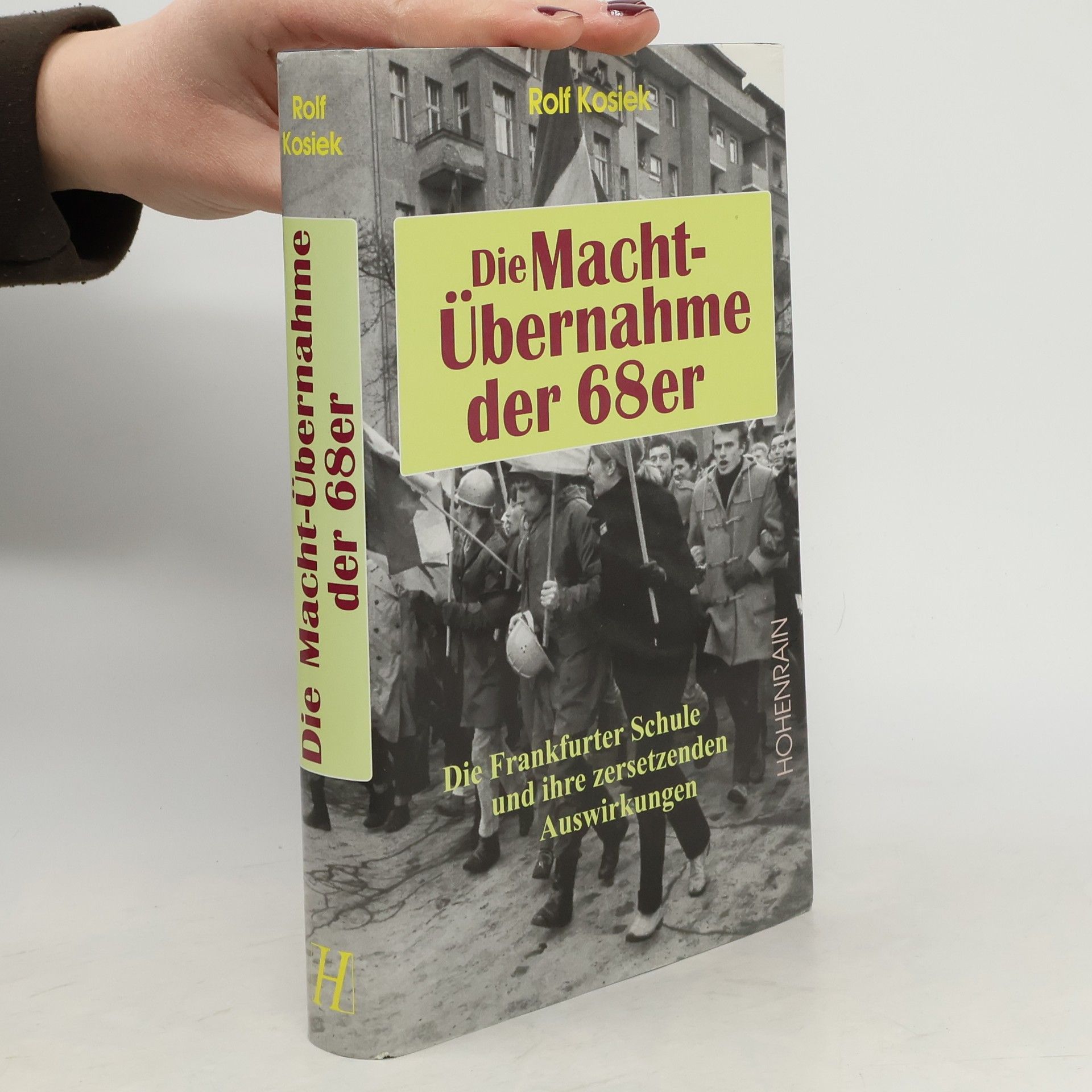 Rolf Kosiek Die Machtübernahme der 68er