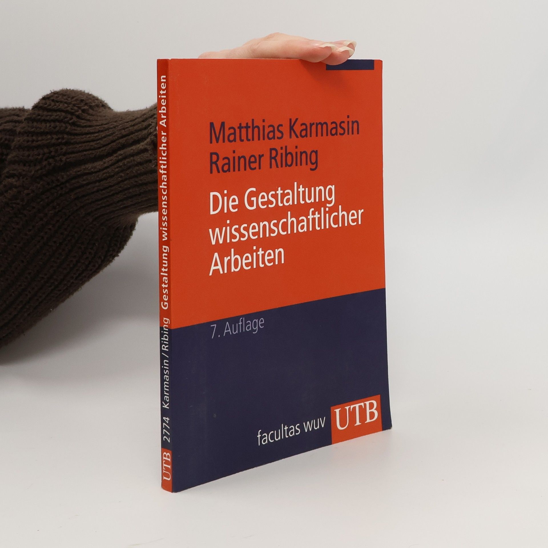Matthias Karmasin Die Gestaltung wissenschaftlicher Arbeiten