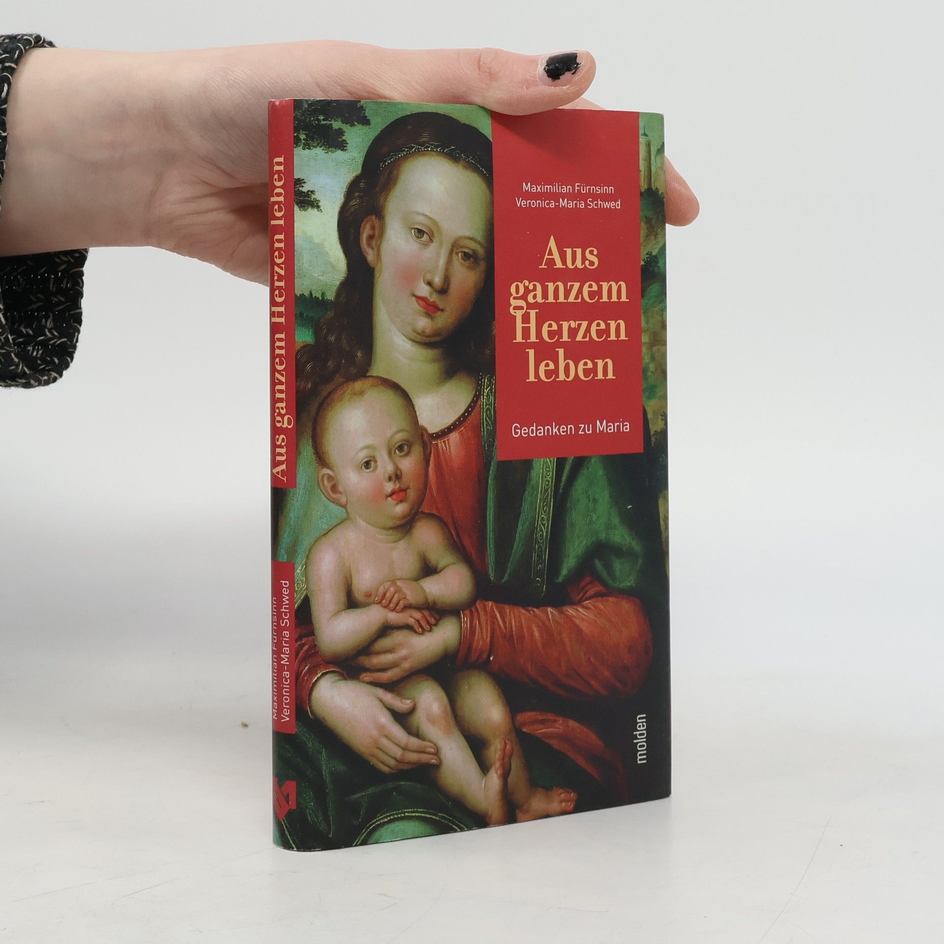 Veronica-Maria Schwed Aus ganzem Herzen leben