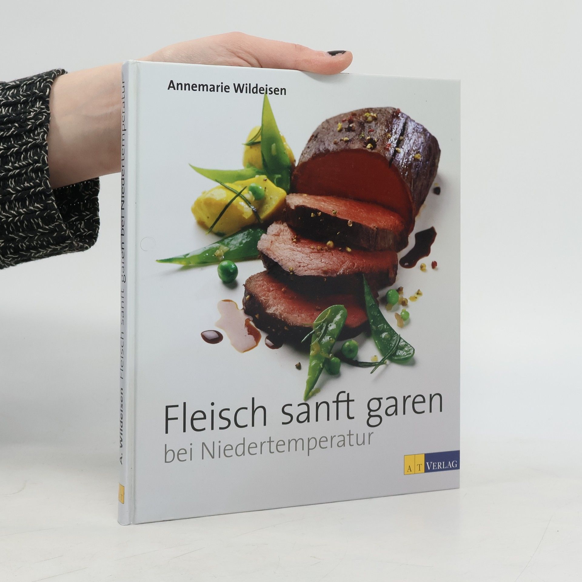 Annemarie Wildeisen Fleisch sanft garen bei Niedertemperatur