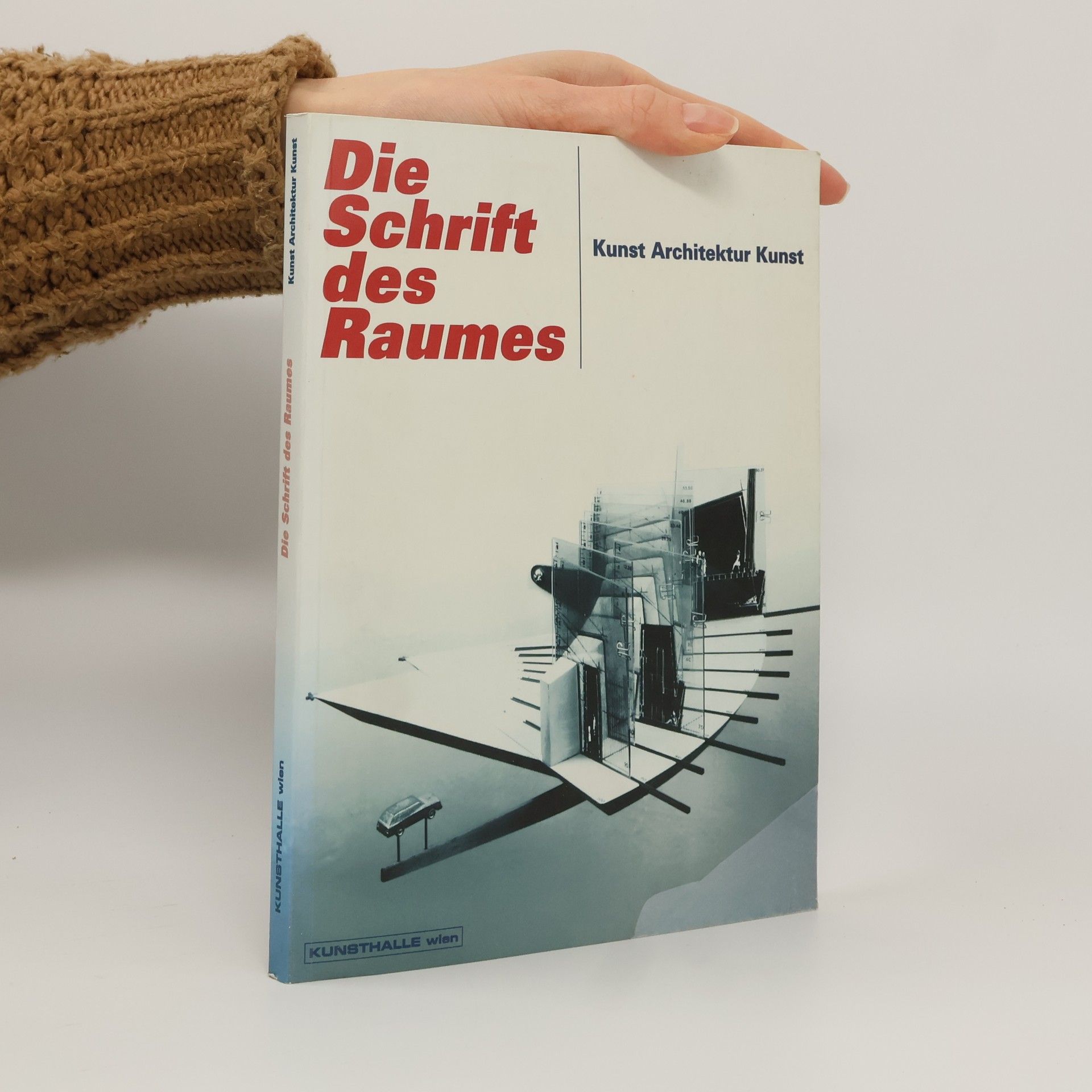 Gerald Matt Die Schrift des Raumes : Kunst, Architektur, Kunst :