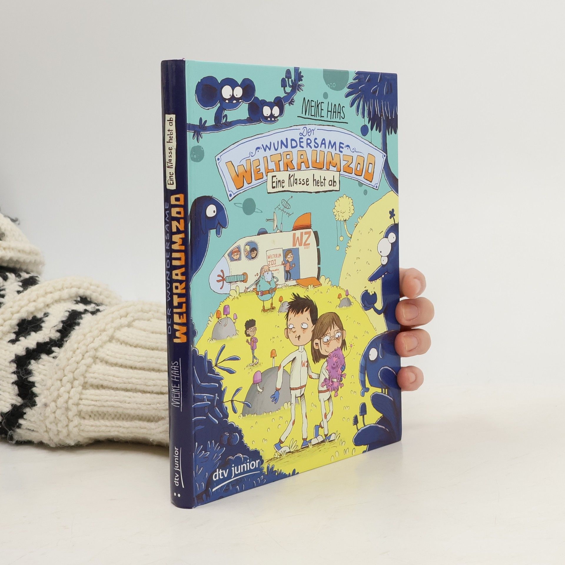 Meike Haas Eine Klasse hebt ab / Der wundersame Weltraumzoo Bd.2