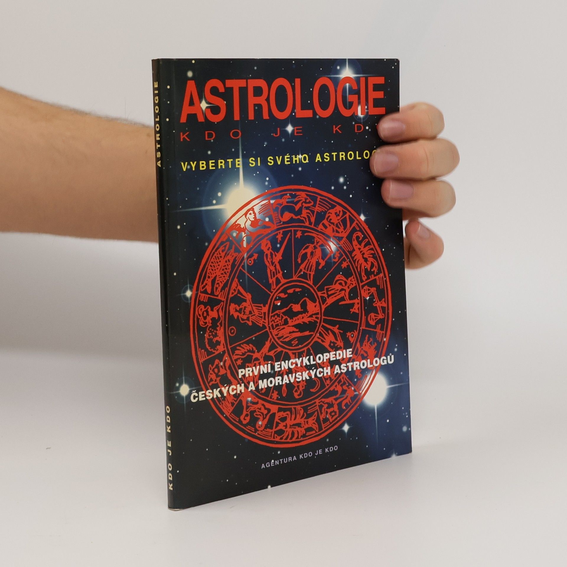 Kolektív autorov Astrologie : kdo je kdo : první encyklopedie českých a moravských astrologů