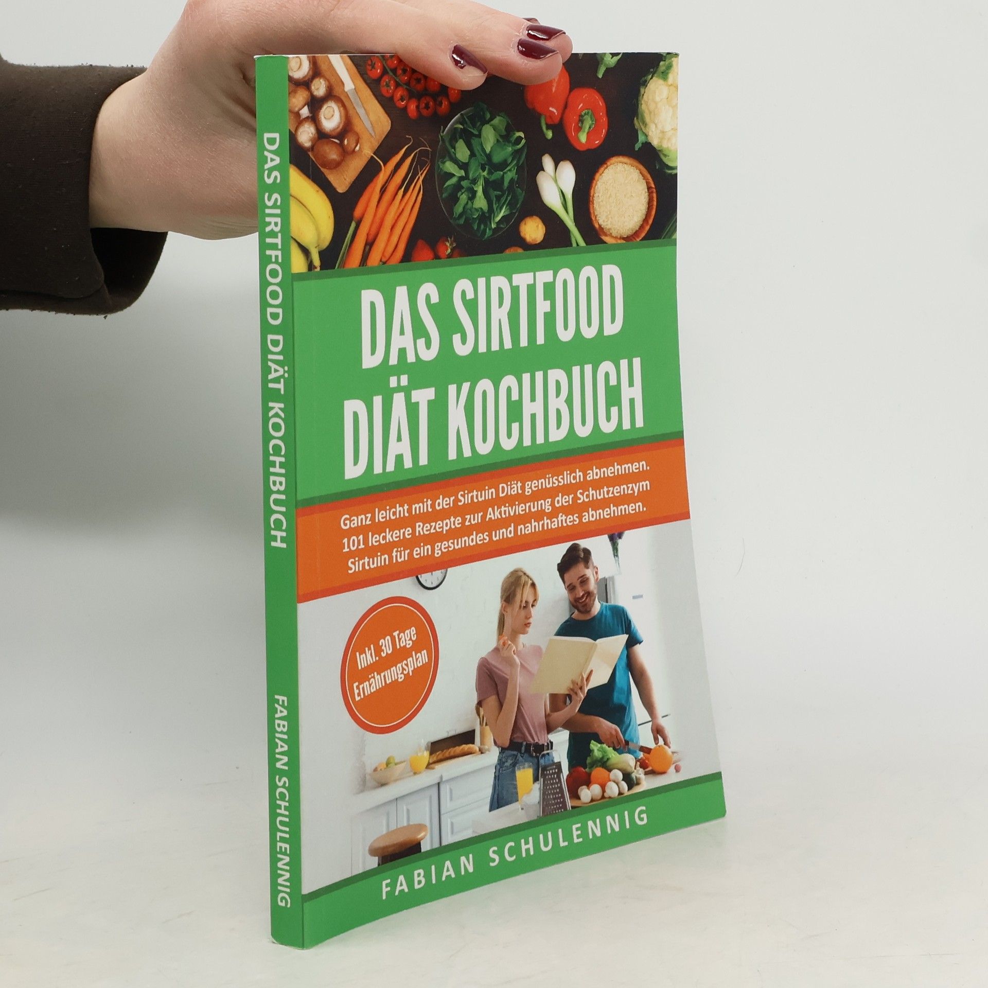 Fabian Schulennig Das Sirtfood Diät Kochbuch