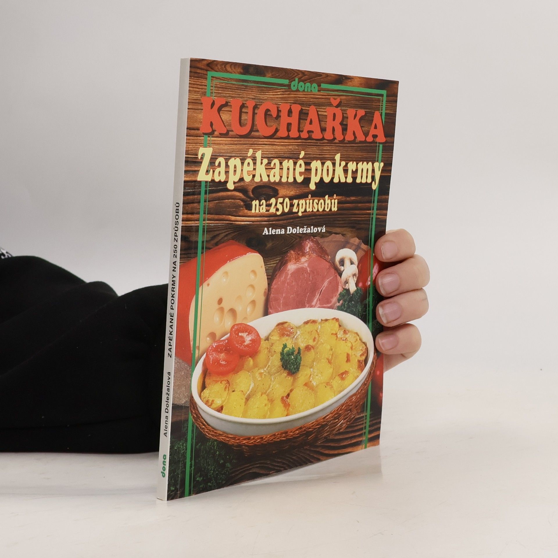 Alena Doležalová Zapékané pokrmy na 250 způsobů
