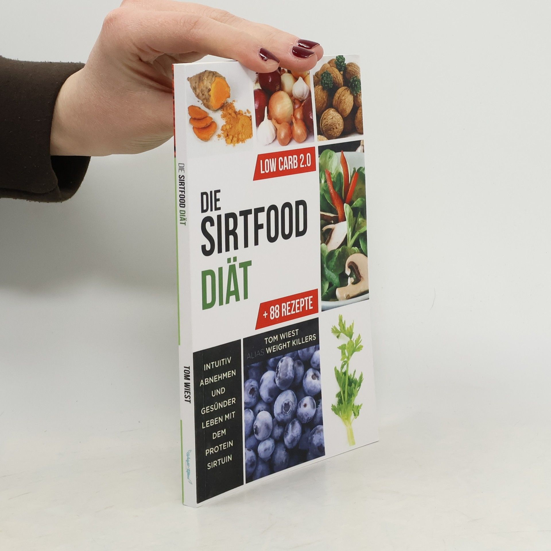 Tom Wiest Weight Killers - Ernährung & Diät - 1: Die Sirtfood Diät