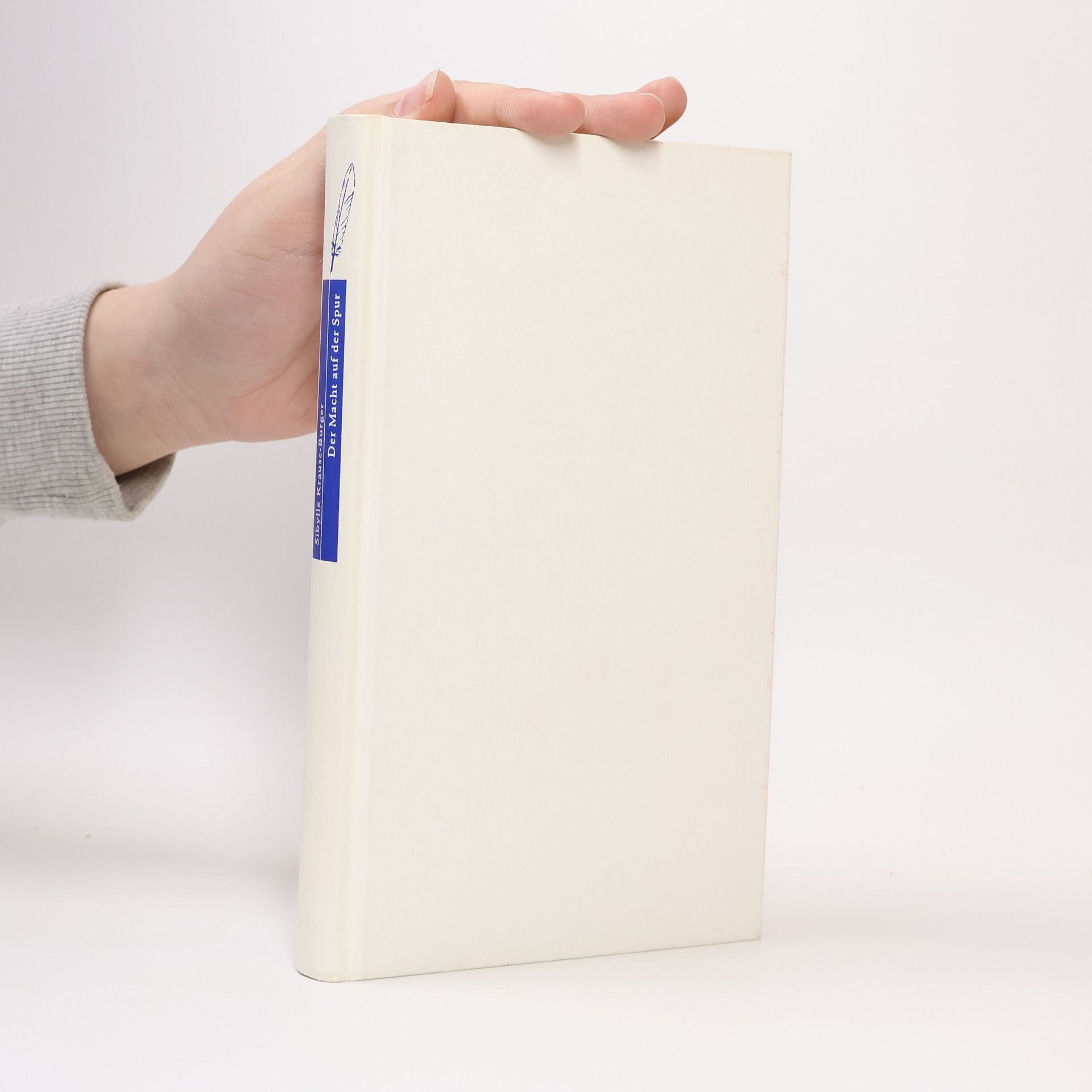 Sibylle Krause Burger Der Macht auf der Spur