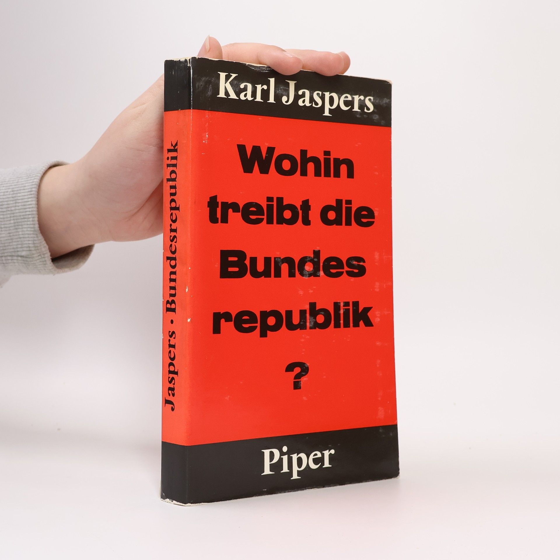 Karl Jaspers Wohin treibt die Bundes republik?