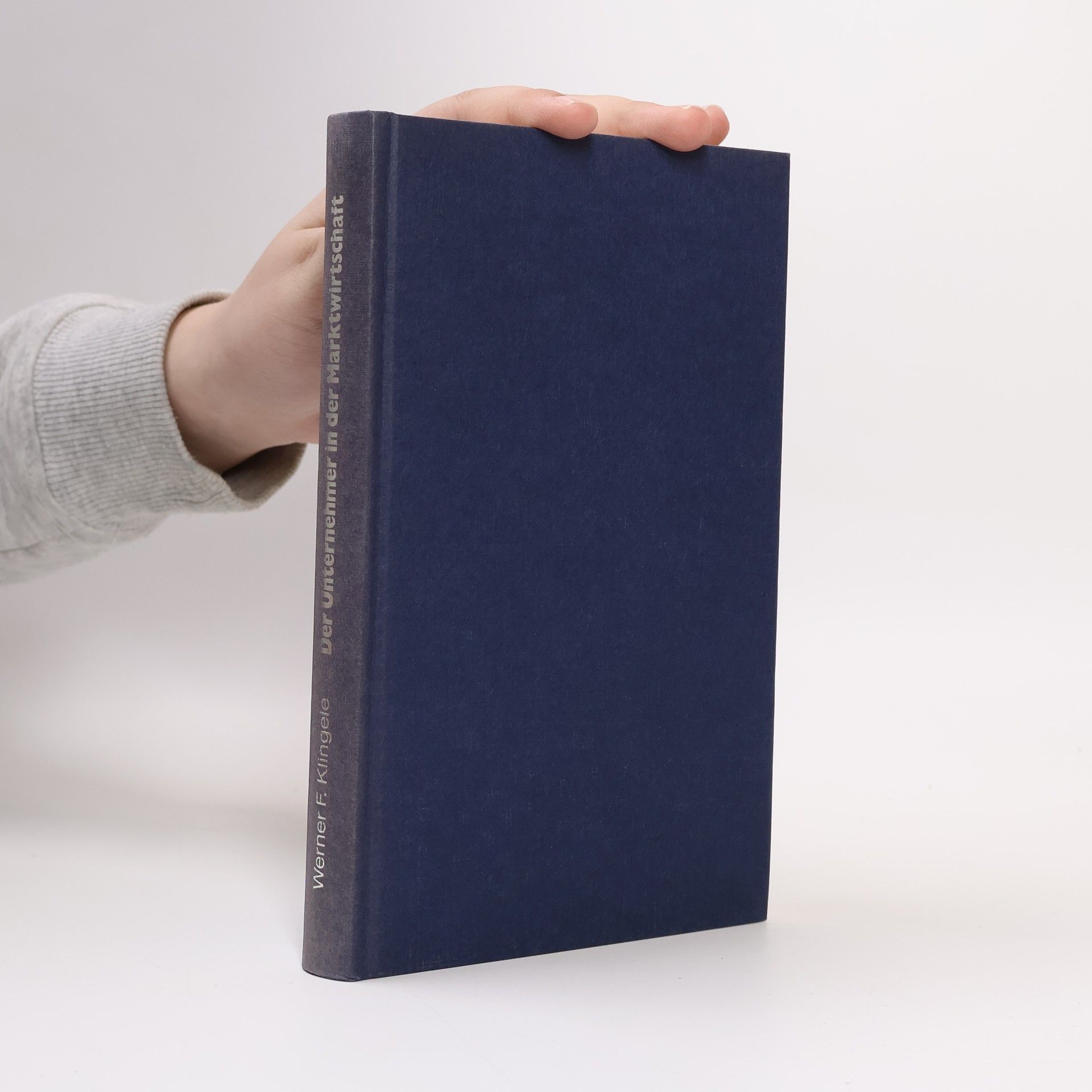 Werner F. Klingele Der Unternehmer in der Marktwirtschaft