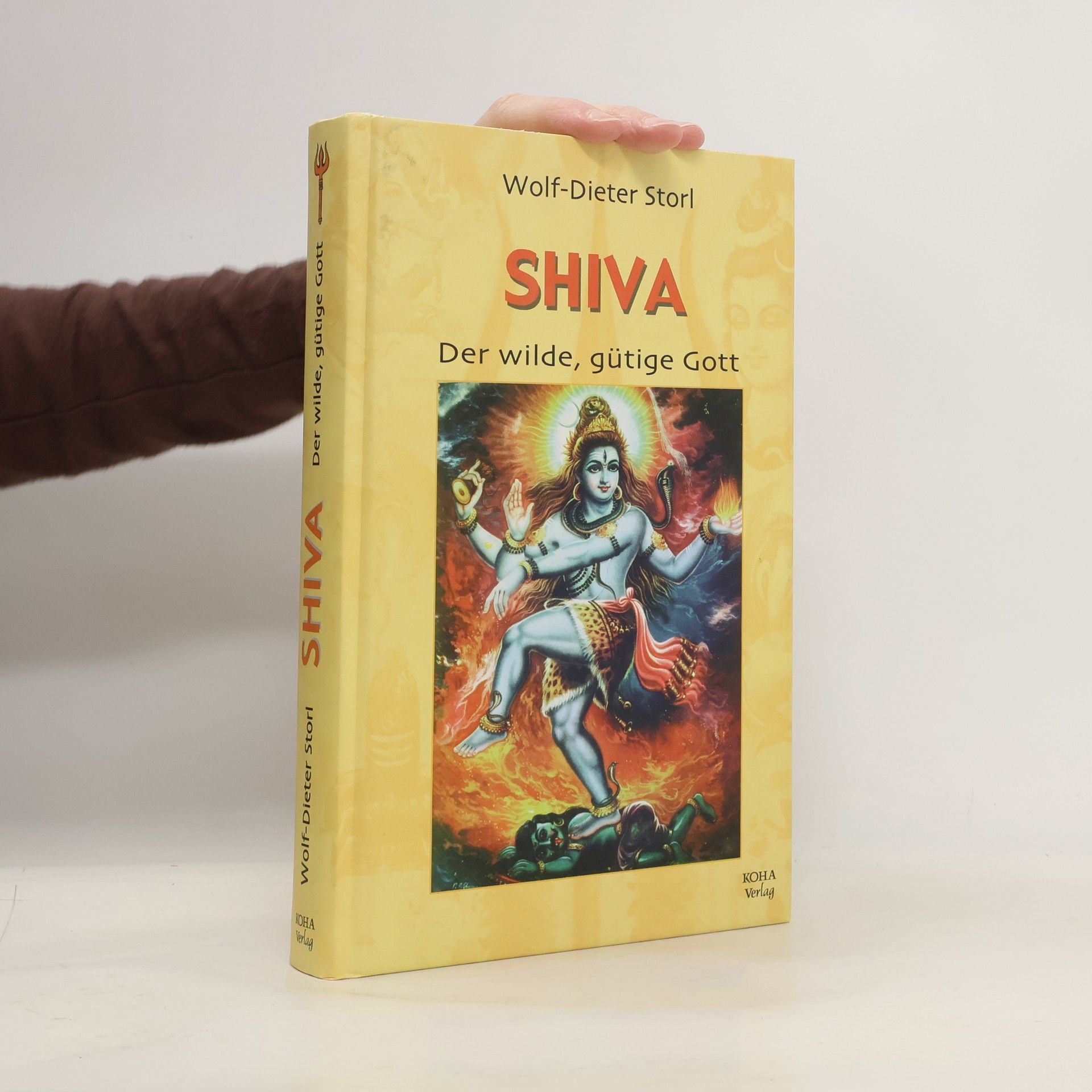 Wolf Dieter Storl Shiva. Der wilde, gütige Gott