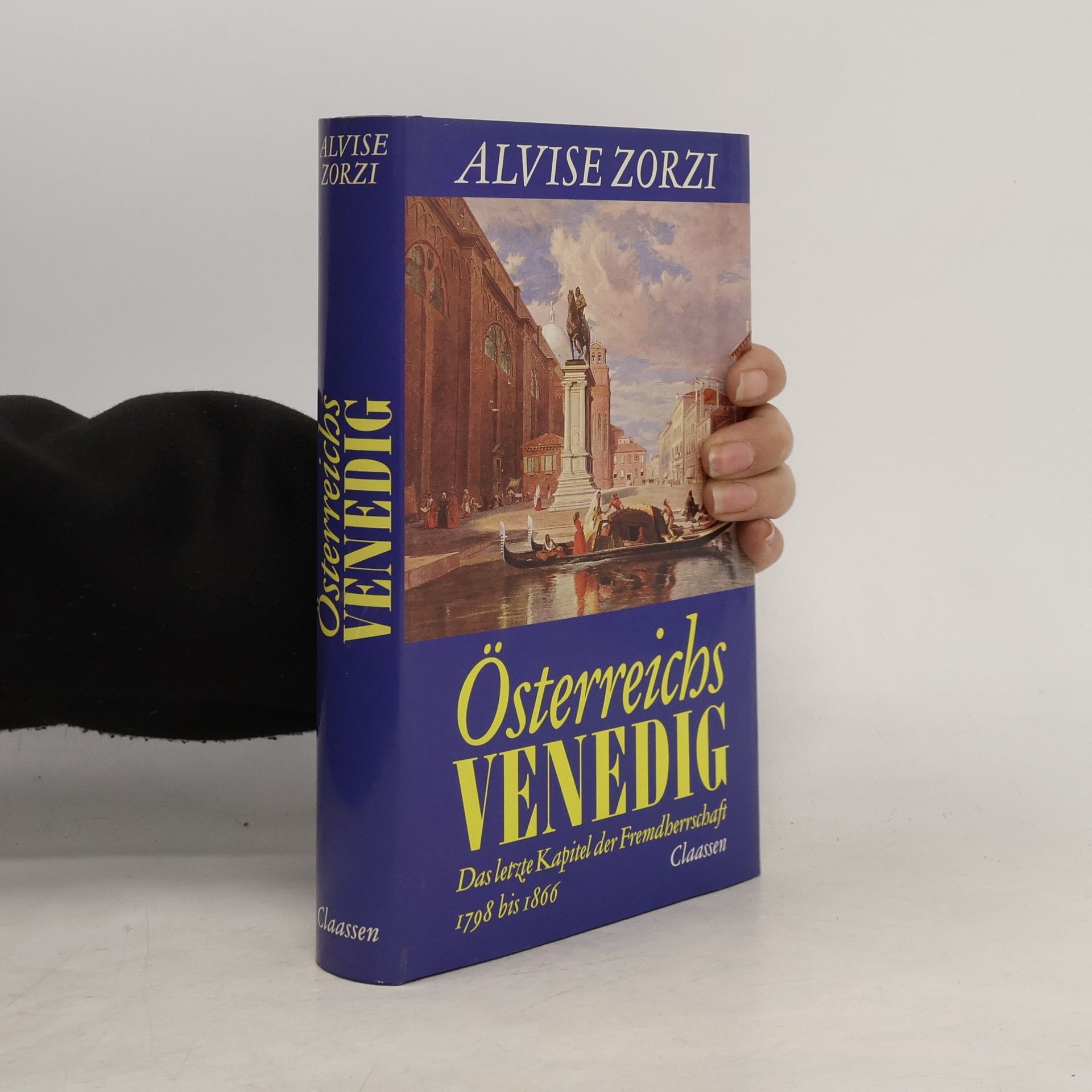 Alvise Zorzi Österreichs Venedig