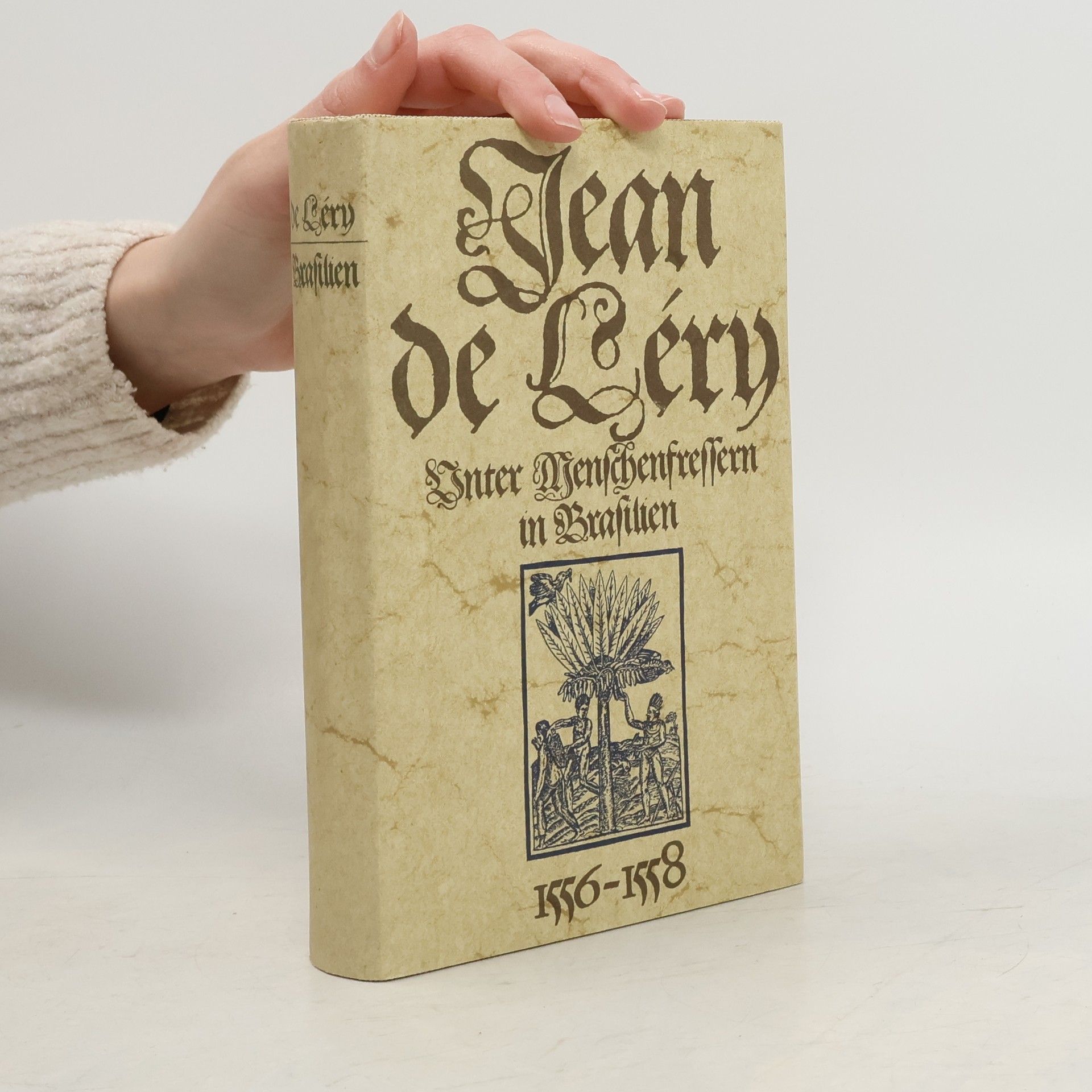 Jean de Léry Unter Menfchenfreffern in Brasilien 1556-1558