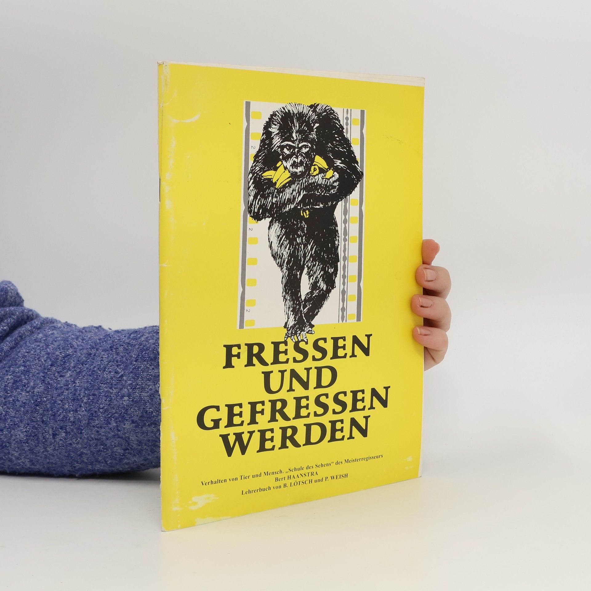 Bernd Lötsch Fressen und gefressen werden - Lehrerbuch