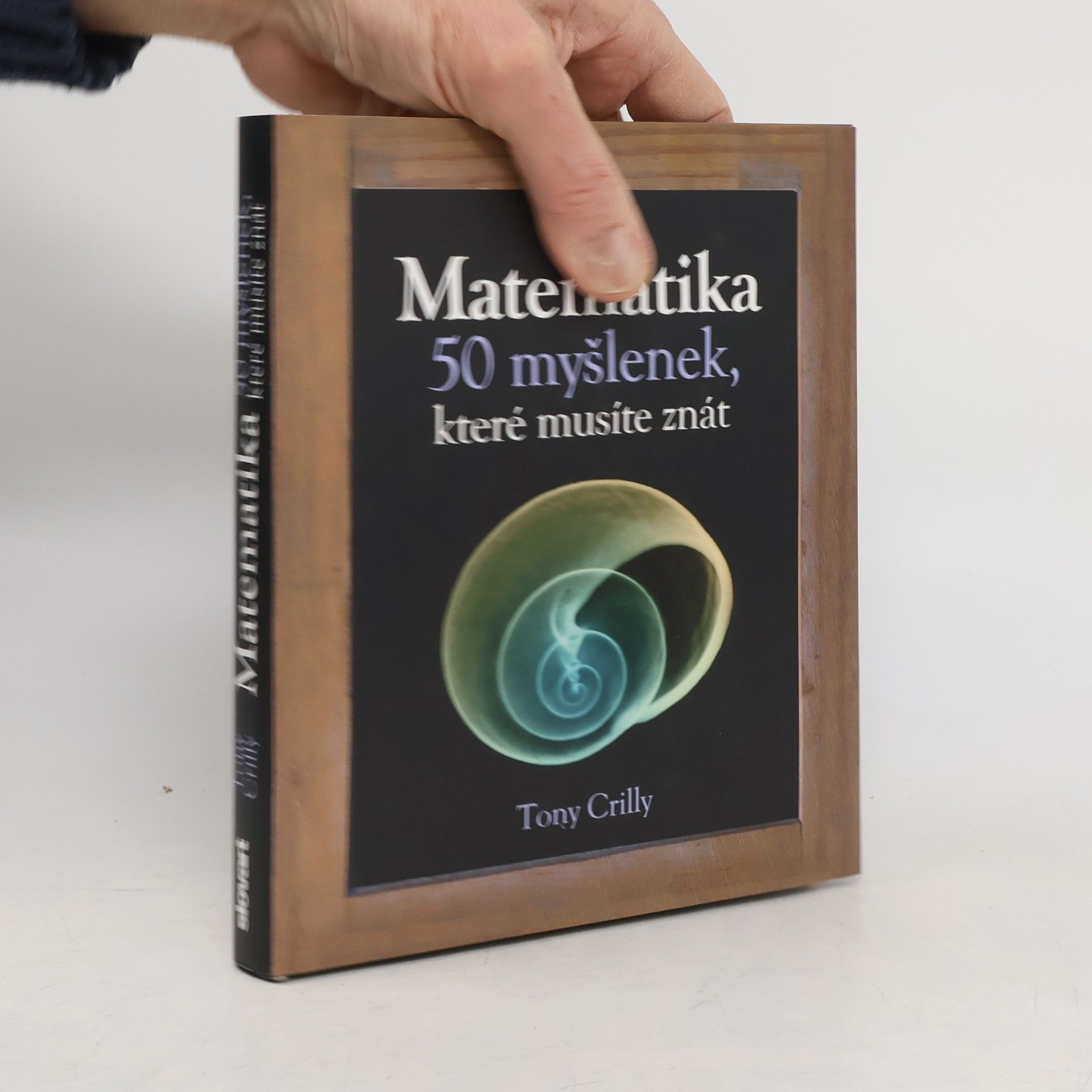 Tony Crilly Matematika : 50 myšlenek, které musíte znát