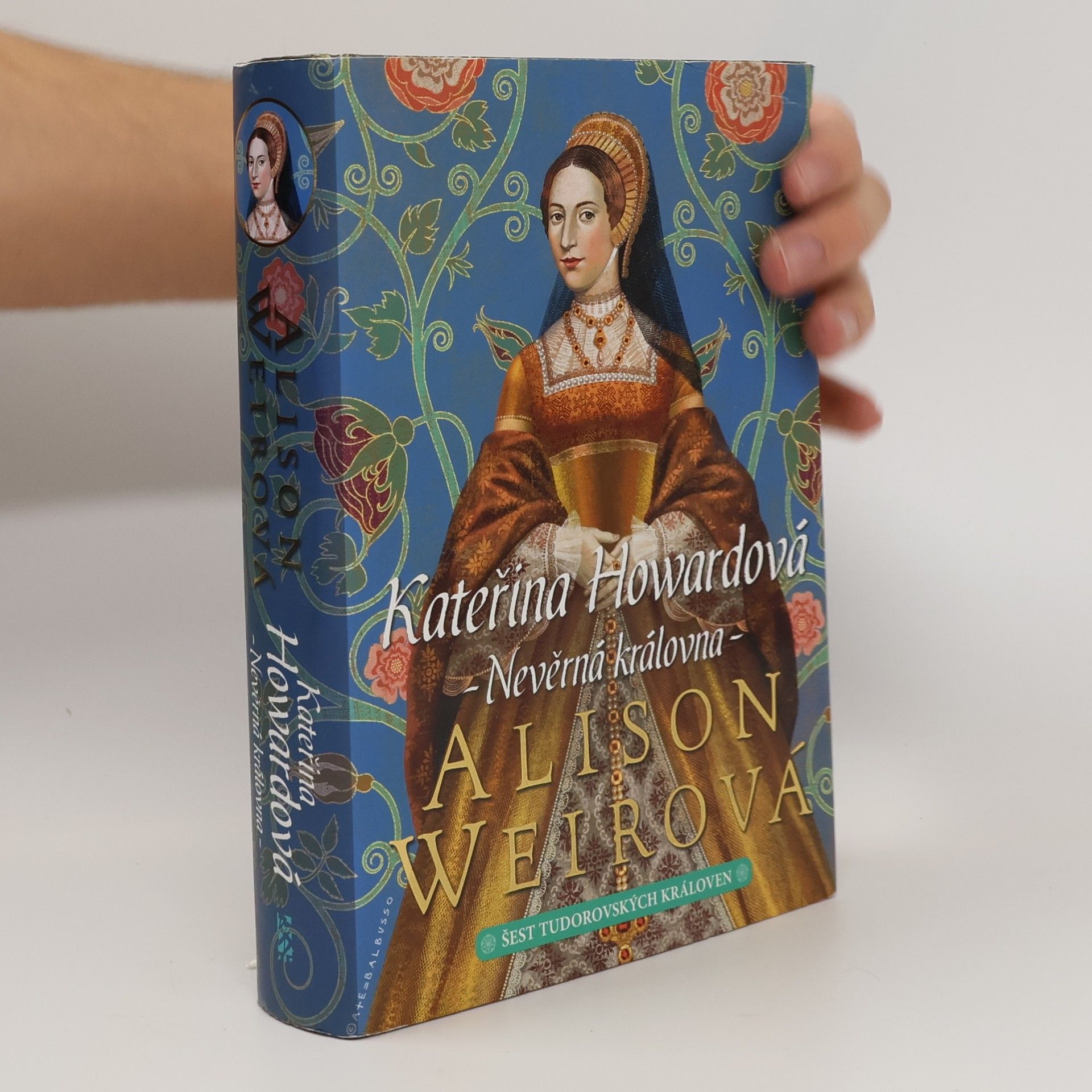 Alison Weir Kateřina Howardová: Nevěrná královna