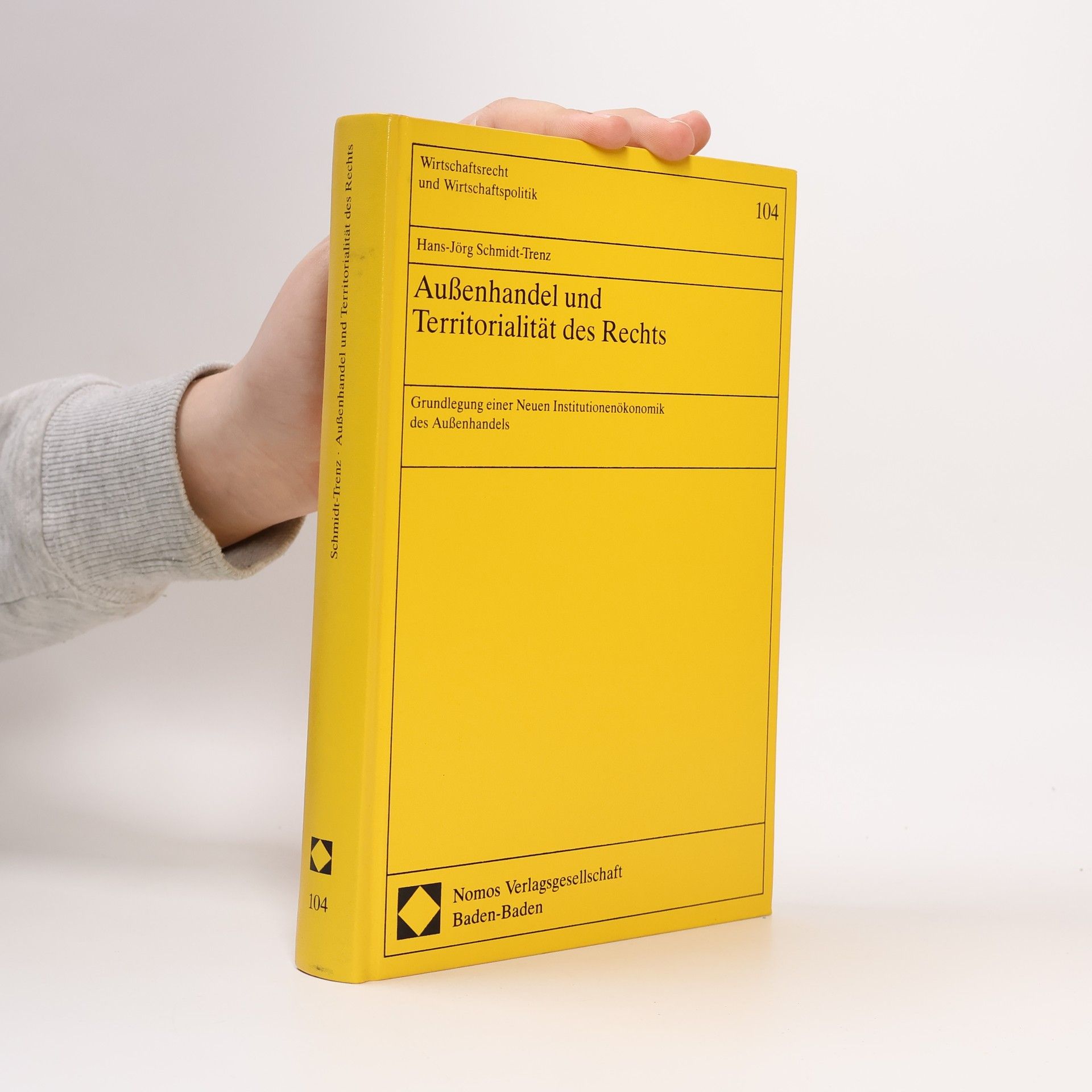 Wirtschaftsrecht und Wirtschaftspolitik - 104: Außenhandel und Territorialität des Rechts