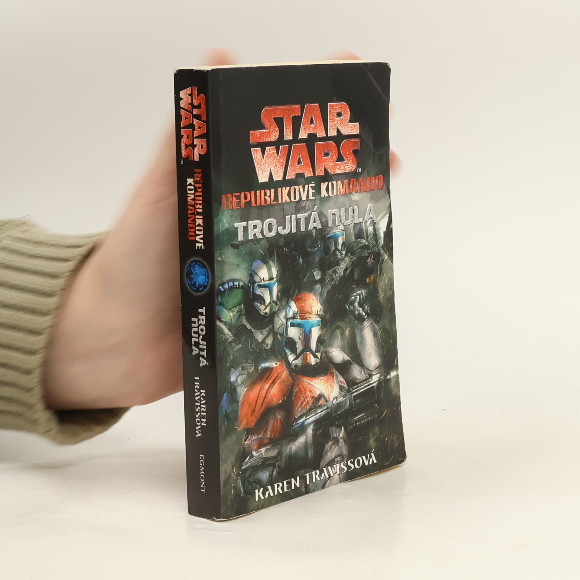Karen Traviss Star Wars: Republikové komando. Trojitá nula