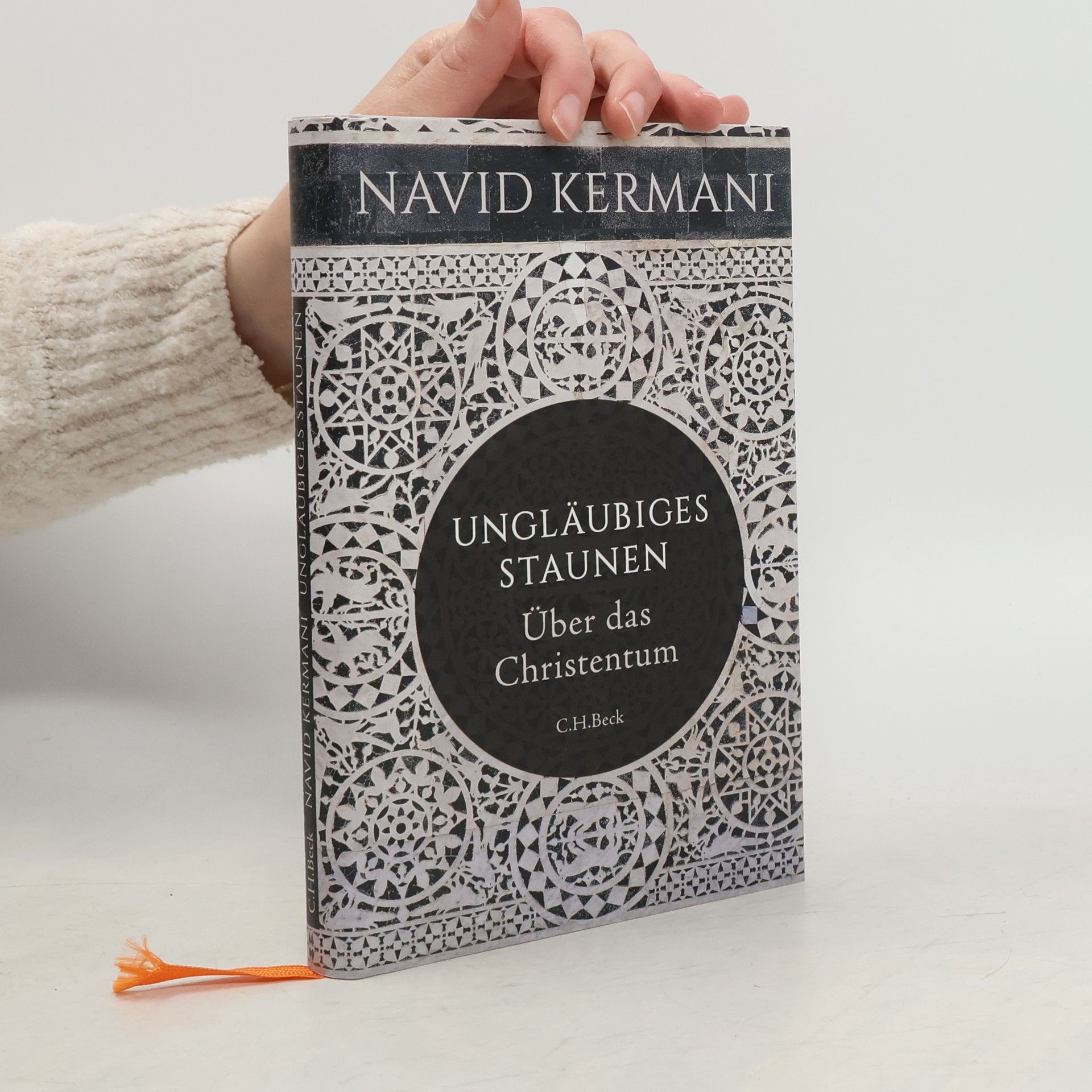 Navid Kermani Ungläubiges Staunen : über das Christentum
