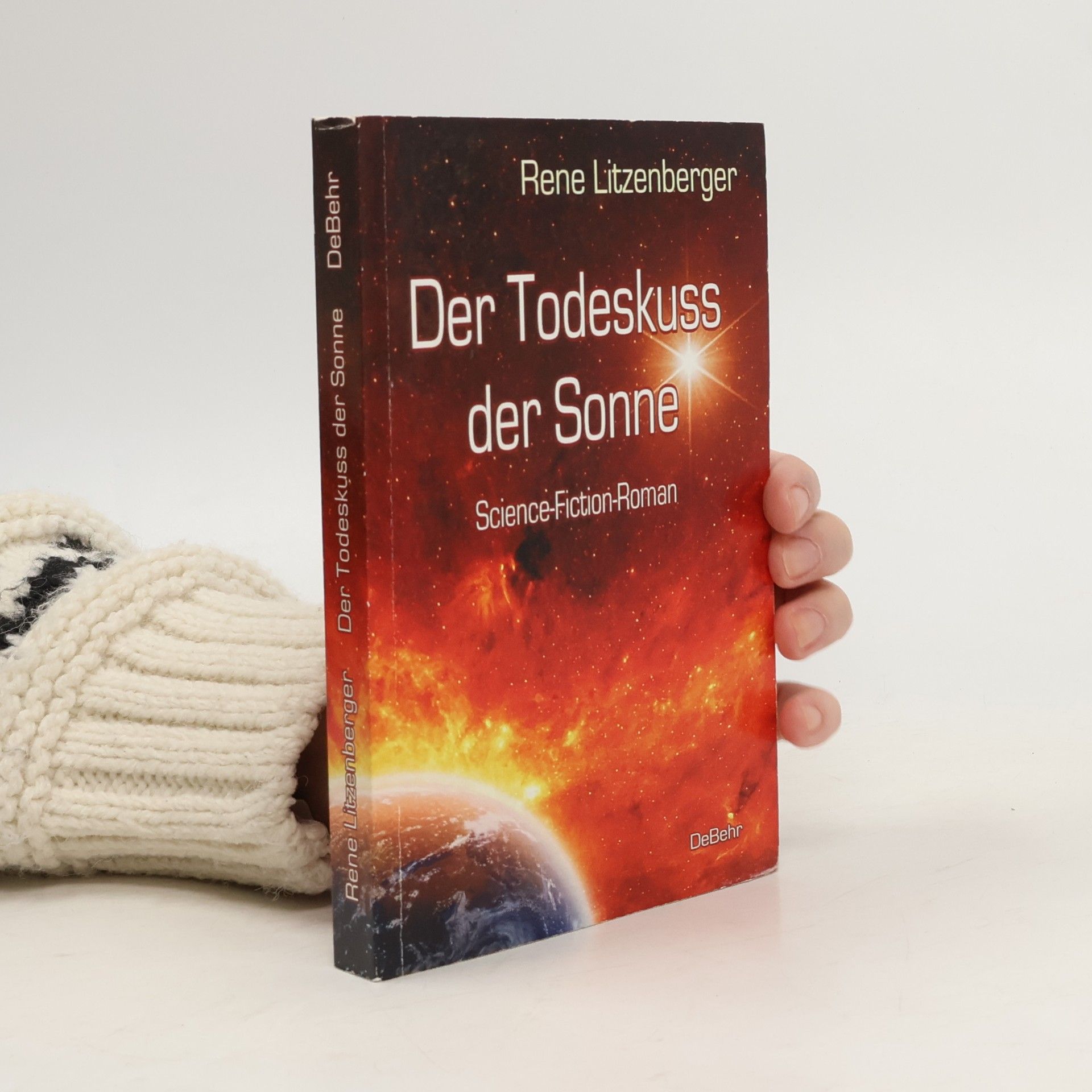 Rene Litzenberger Der Todeskuss der Sonne - Science-Fiction-Roman