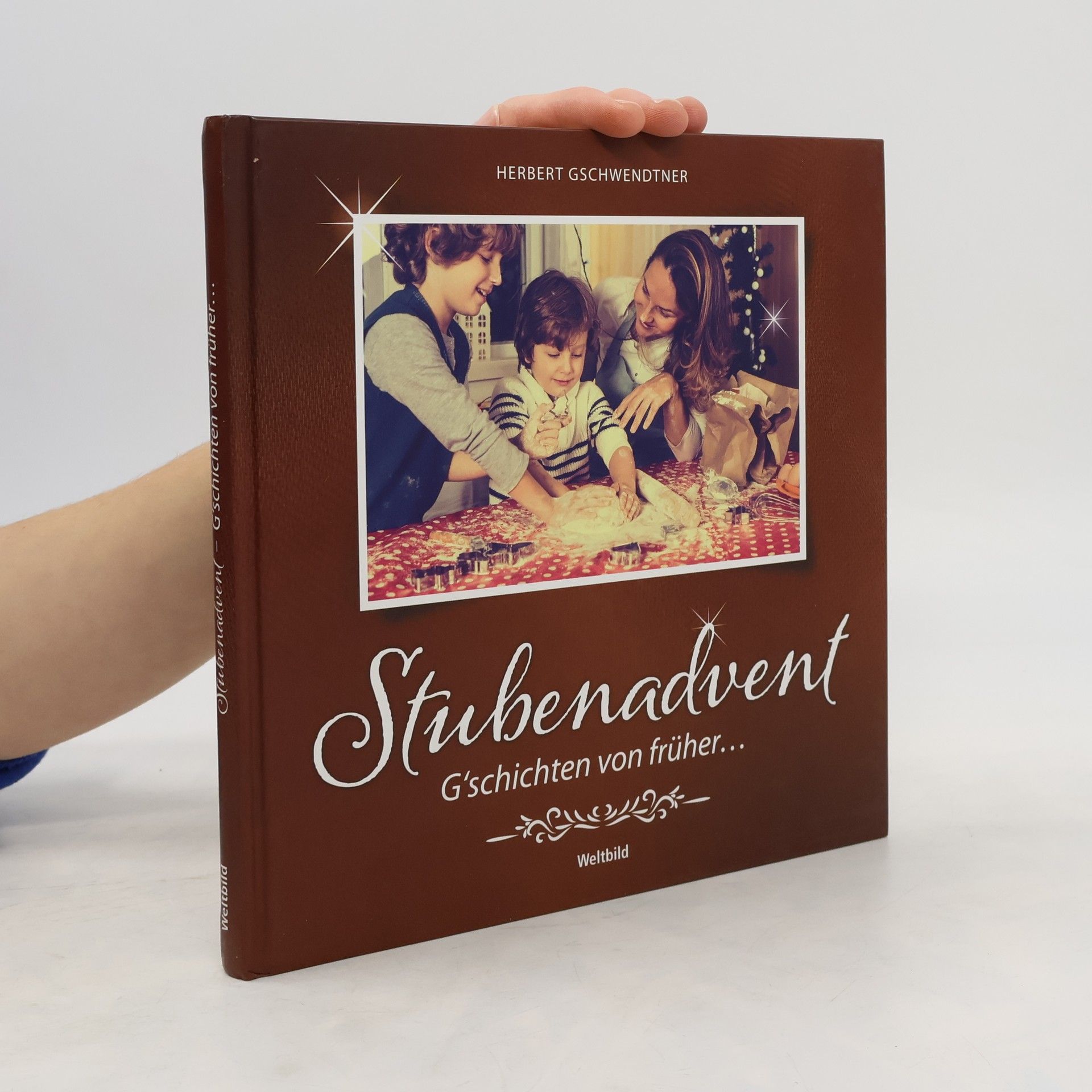 Autorenkollektiv Stubenadvent: G'schichtn von früher