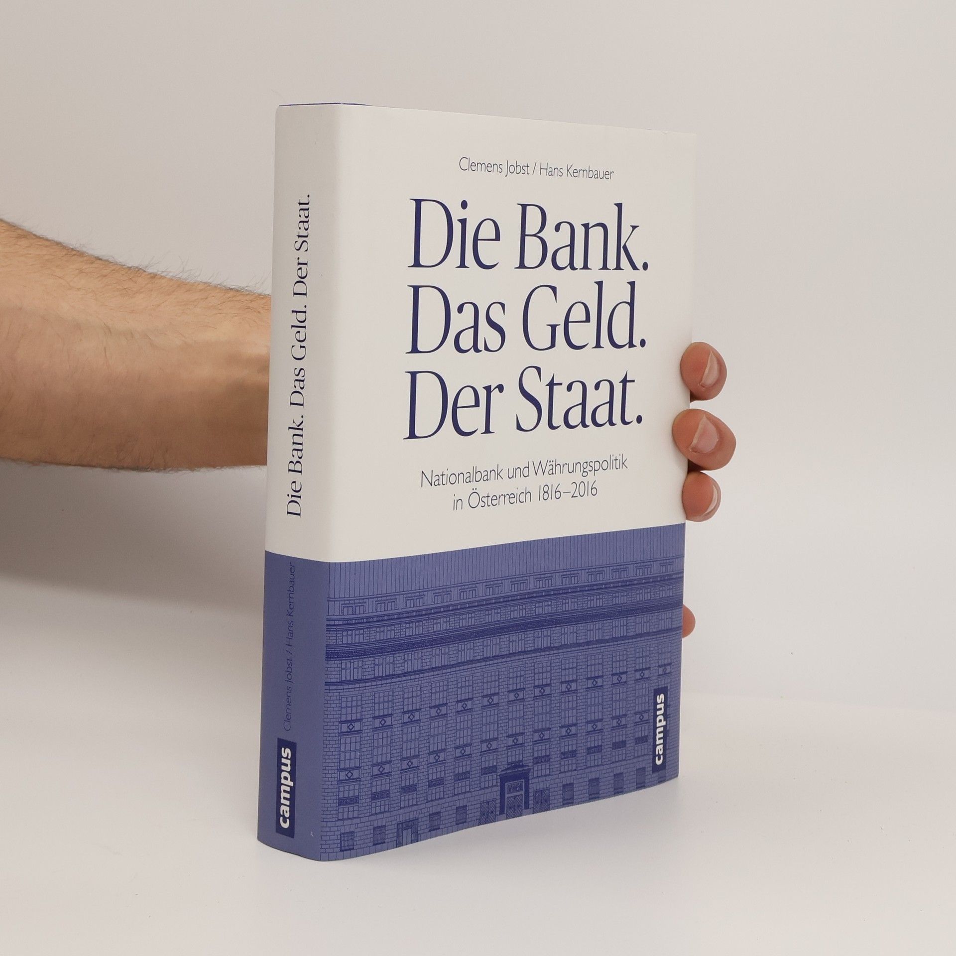 Clemens Jobst Die Bank. Das Geld. Der Staat