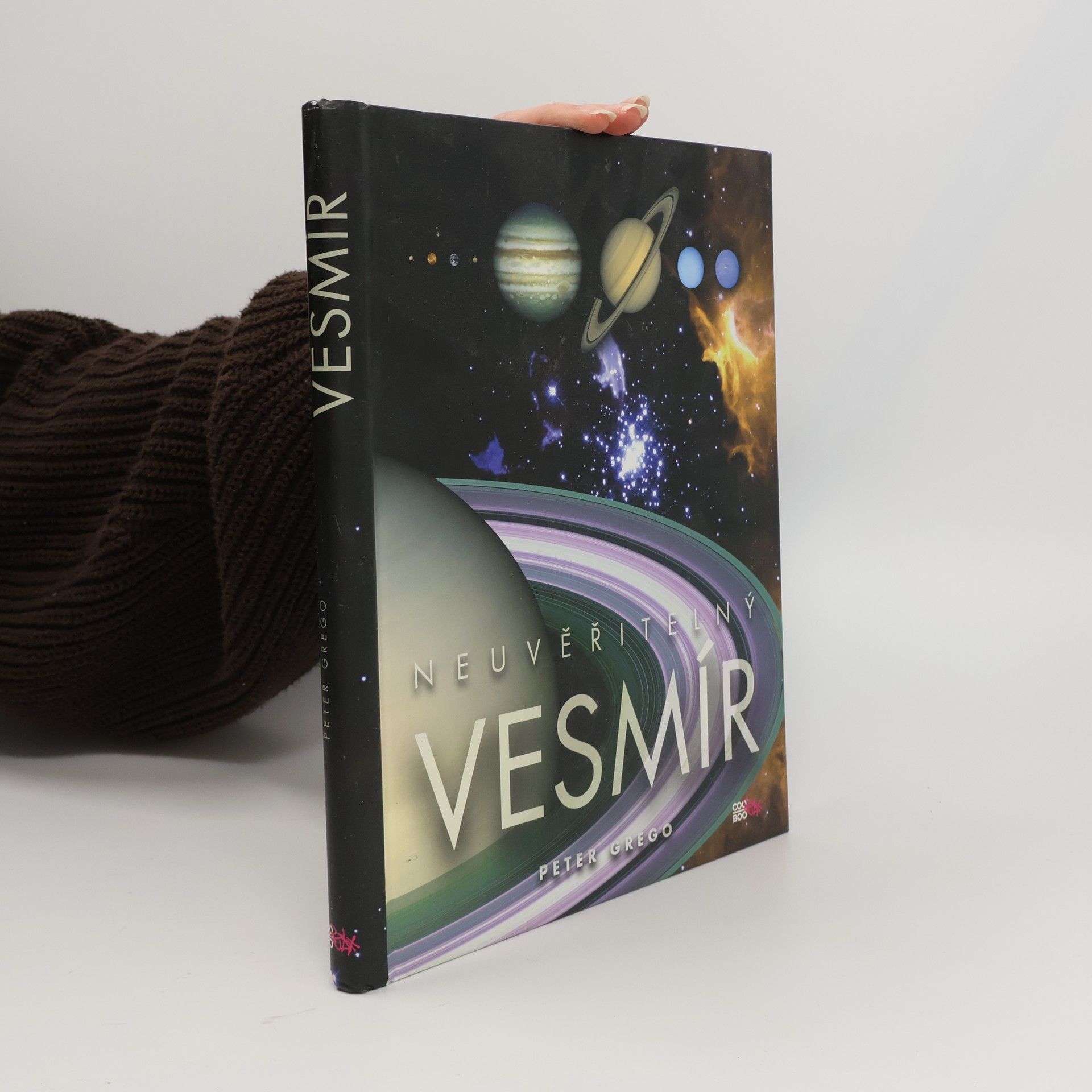 Peter Grego Neuvěřitelný vesmír