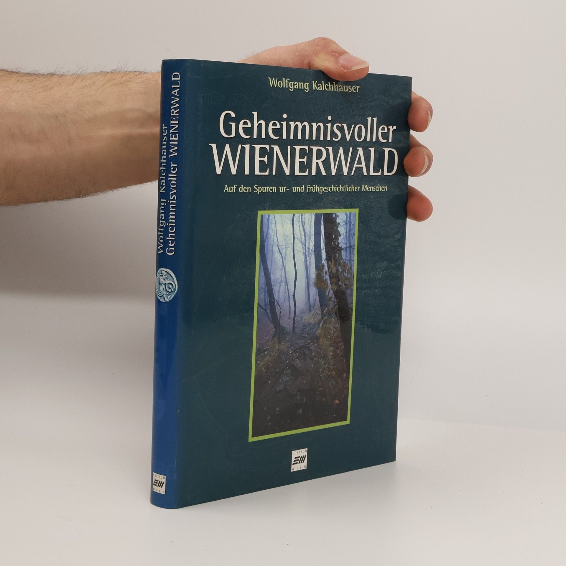 Wolfgang Kalchhauser Geheimnisvoller Wienerwald