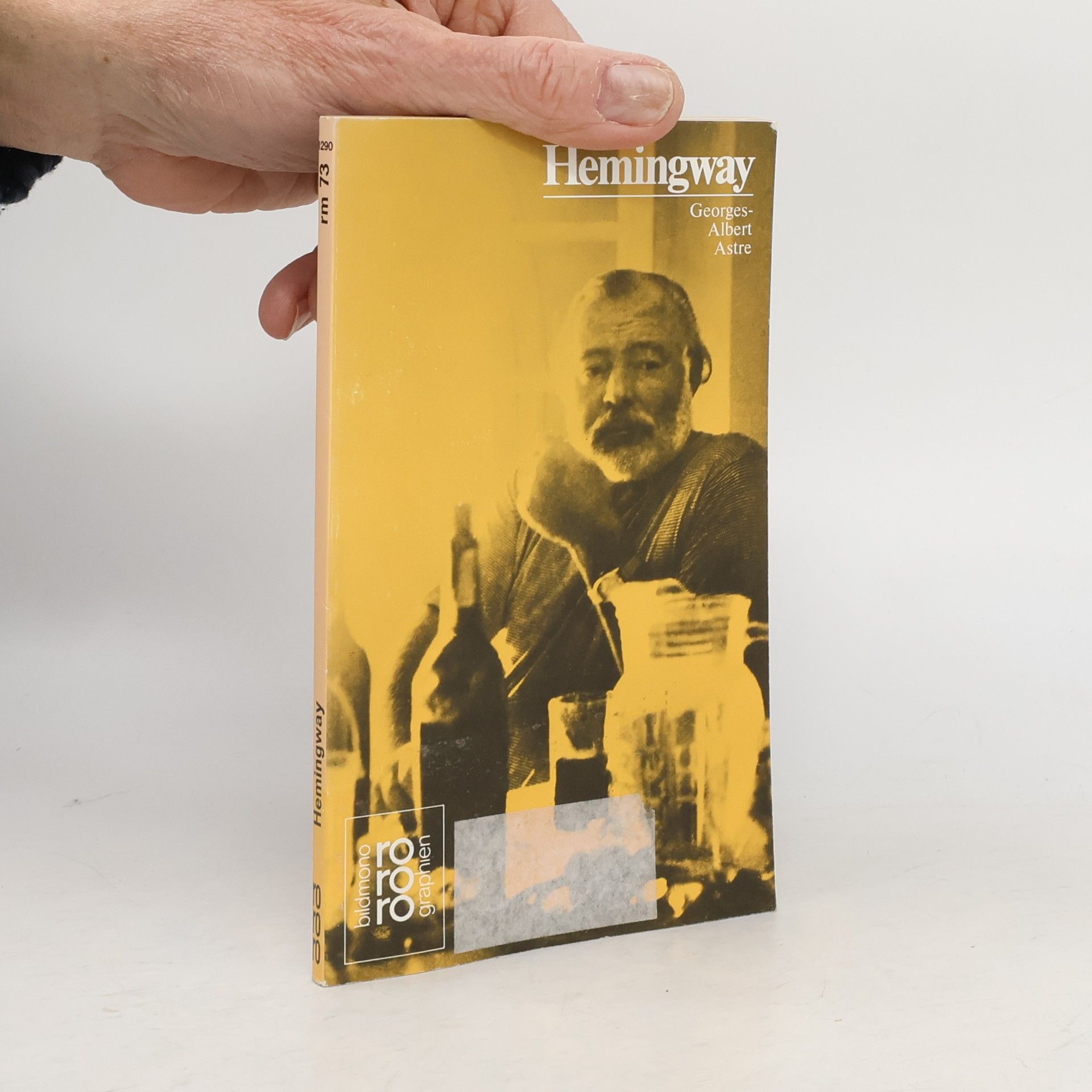 Georges-Albert Astre Ernest Hemingway in Selbstzeugnissen und Bilddokumenten