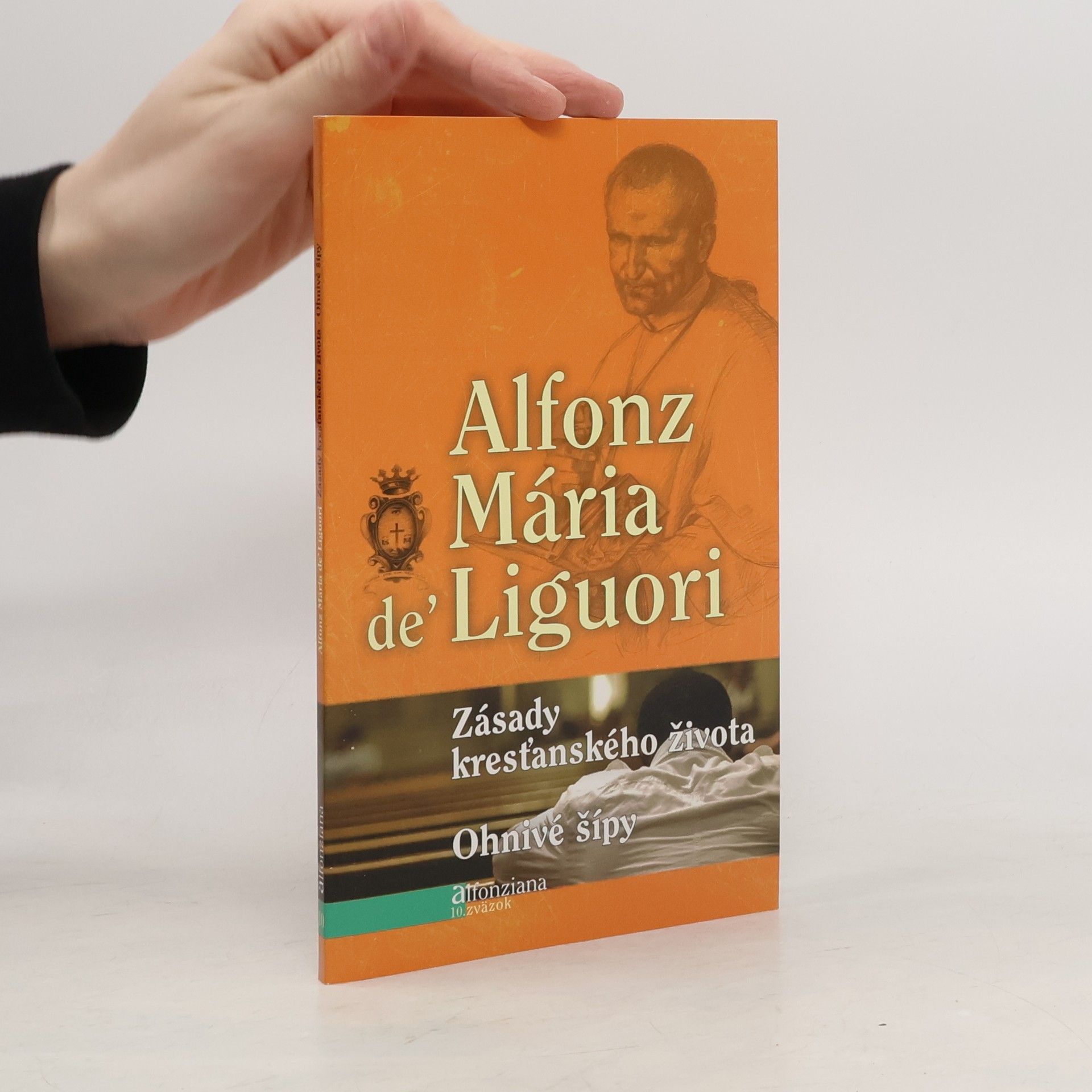 Alfons Maria Z. Liguori Zásady kresťanského života